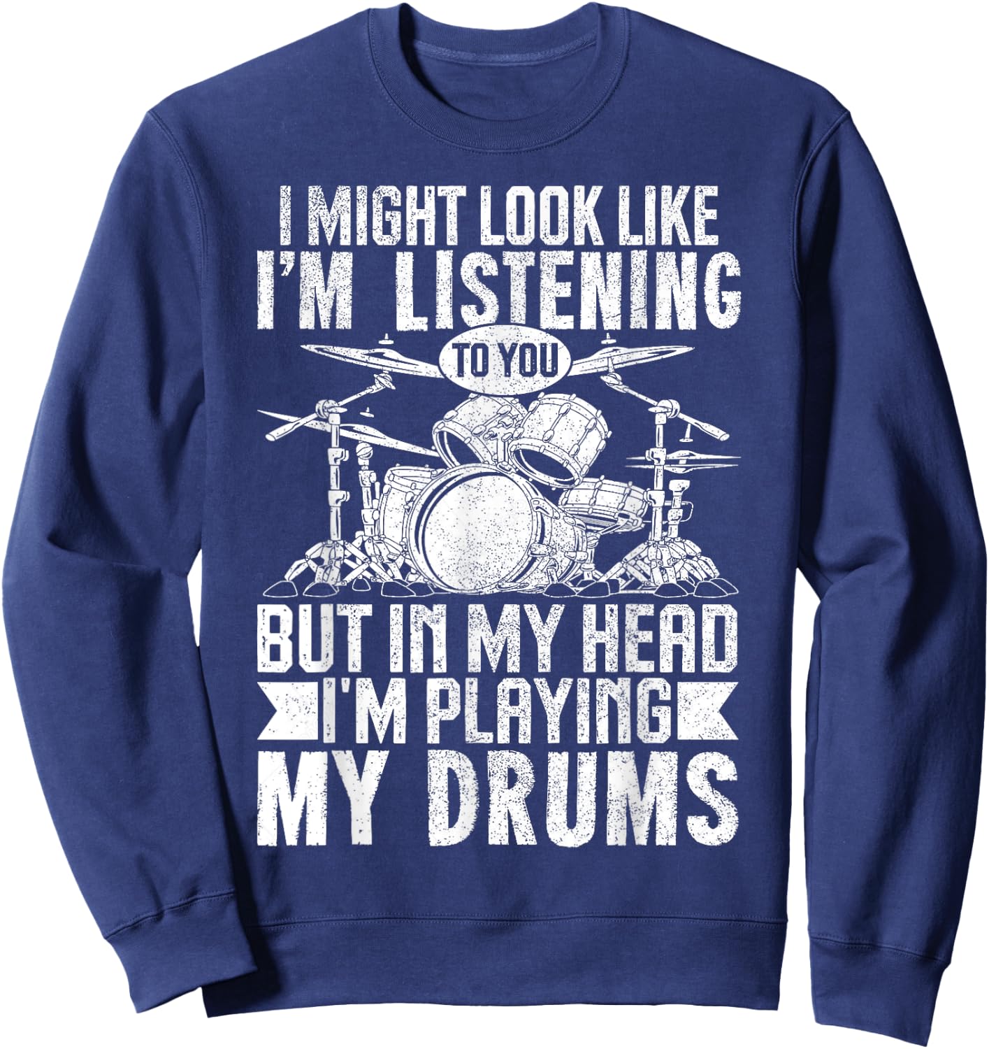 Funny Drummer Shirt Men Women Drum Player Percussion Lover Sweatshirt - Sweatshirt | Navy