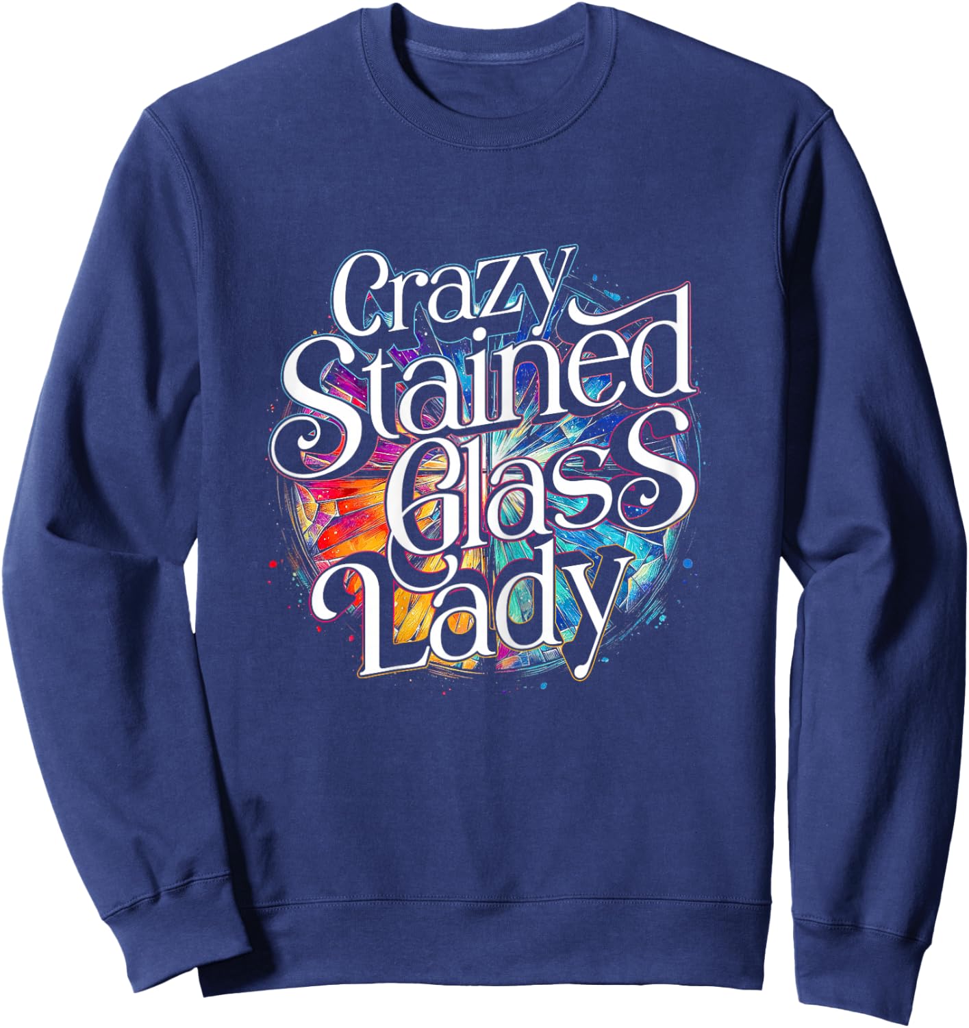 Stained Glass Artist Glass Painter Sweatshirt - Sweatshirt | Navy