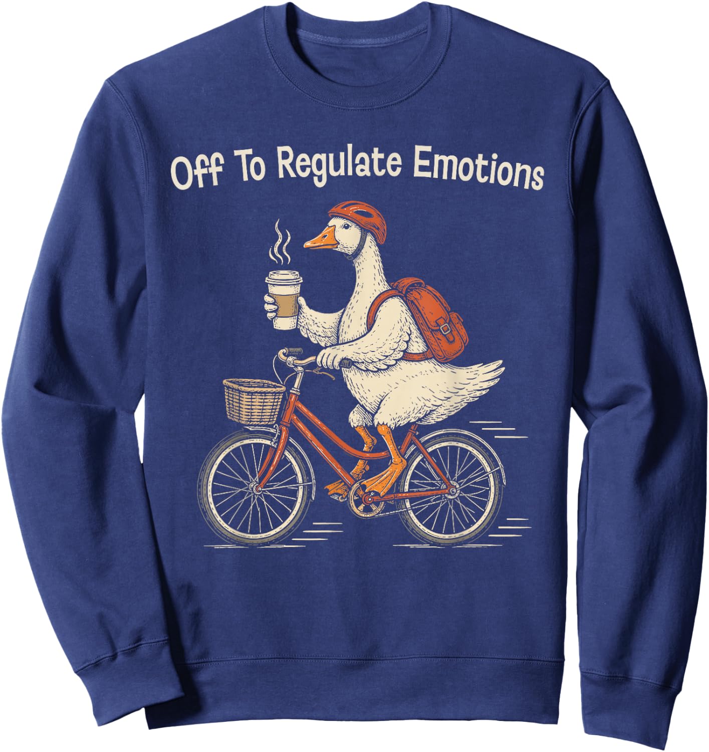 Off to Regulate Emotions Goose On Bicycle Funny Therapy Meme Sweatshirt - Sweatshirt | Navy