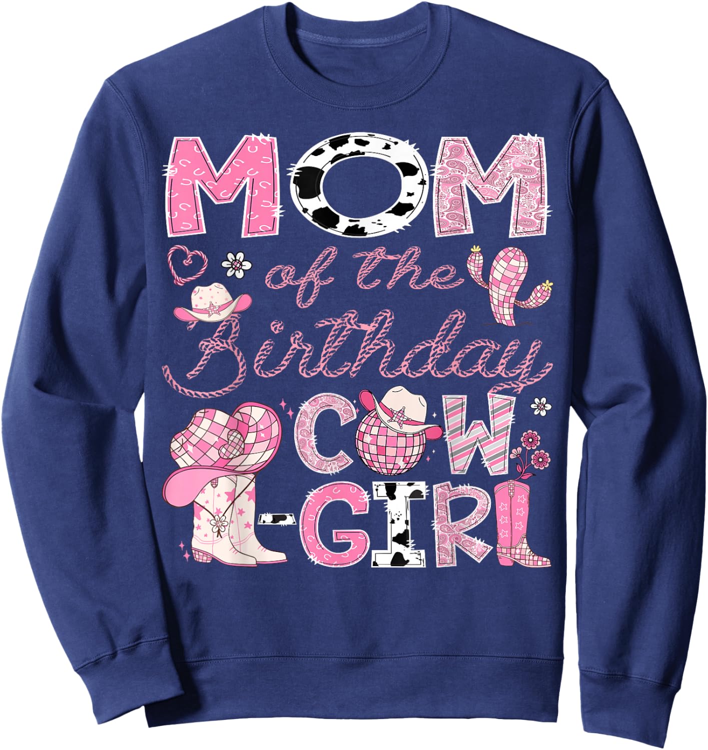 Mom Of The Birthday Cow-Girl Rodeo CowGirl 1St Birthday Sweatshirt - Sweatshirt | Navy
