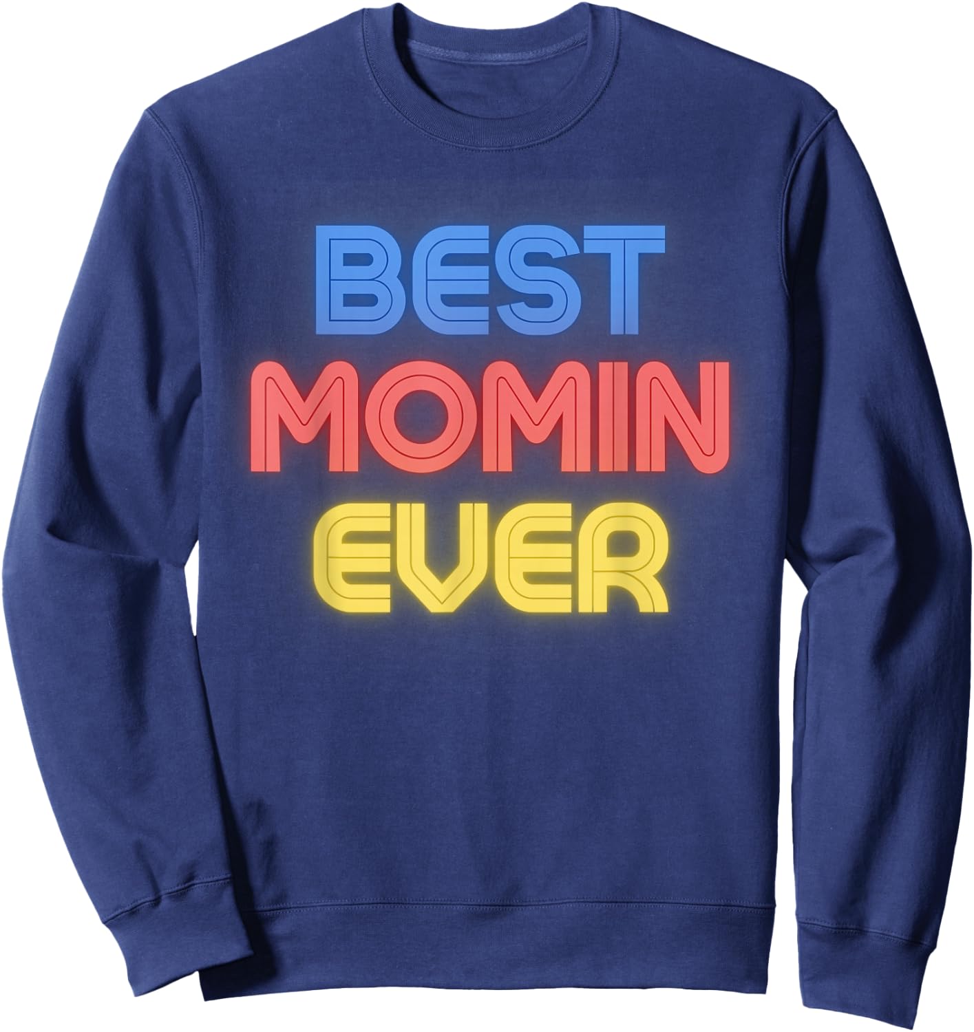Best Momin Ever - Funny Momin Name Momin Sweatshirt - Sweatshirt | Navy