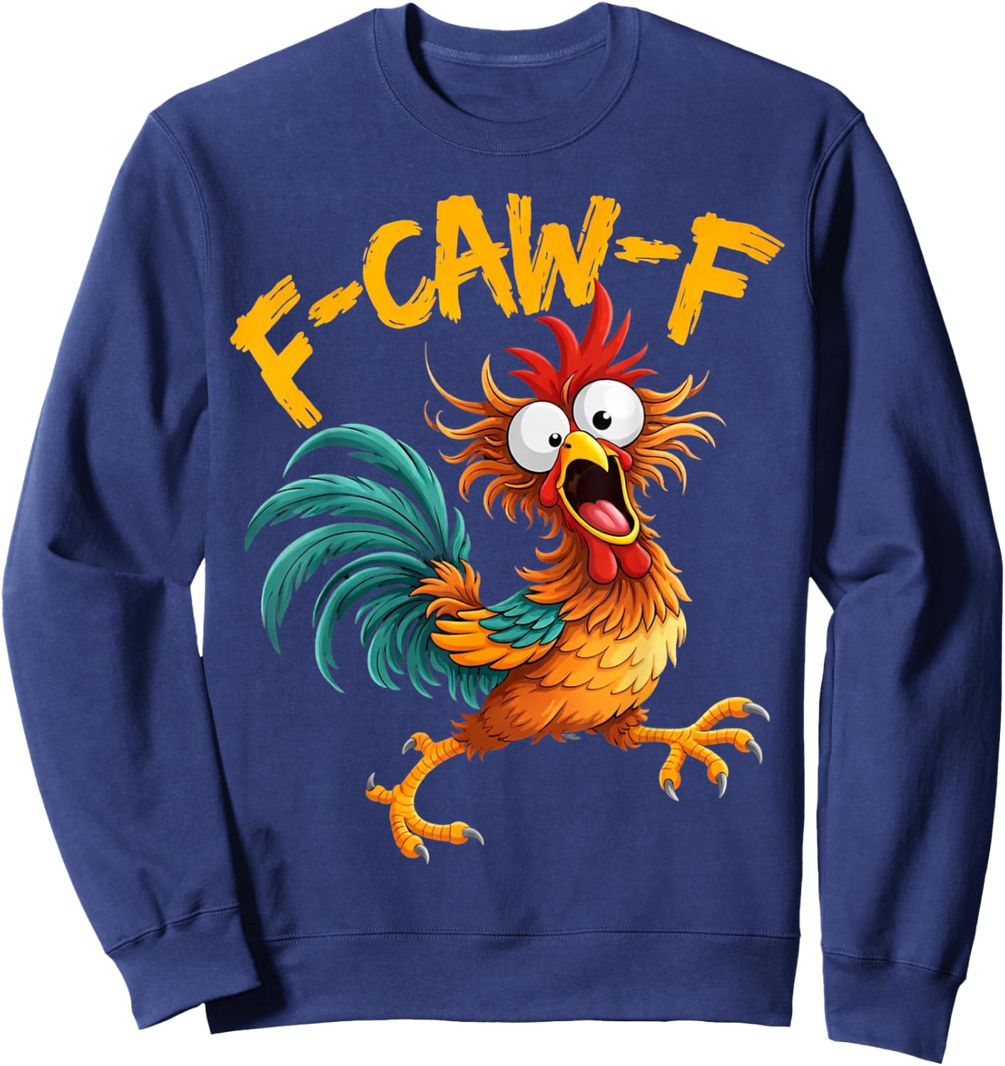 F-Caw-F Huhn lustiger Hahn Fcawf Erwachsenen-Humor Meme Sweatshirt - Sweatshirt | Navy