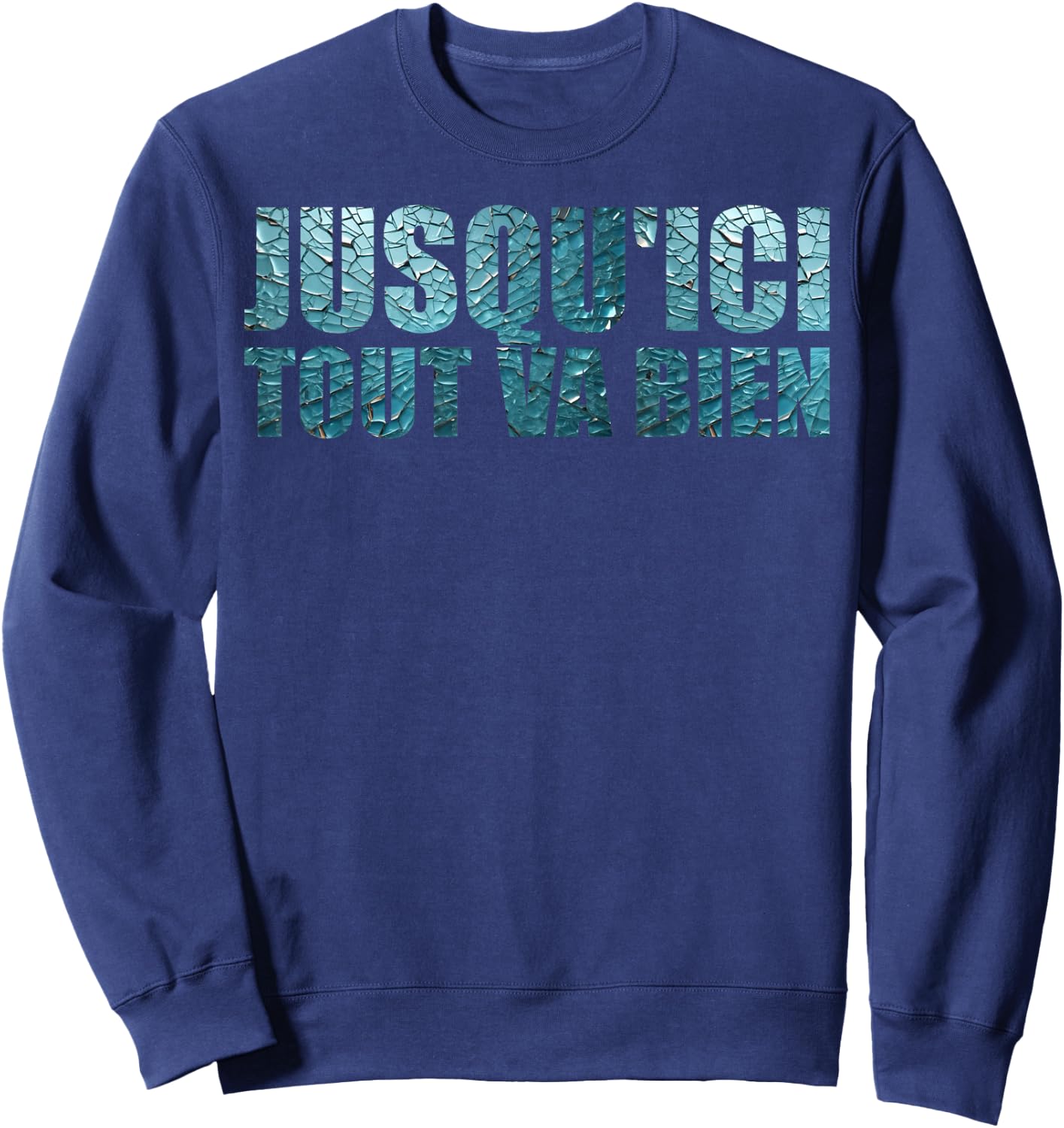 Jusqu'ici tout va bien citation de film culte Fan Gifts, Black, S Sweatshirt - Sweatshirt | Navy