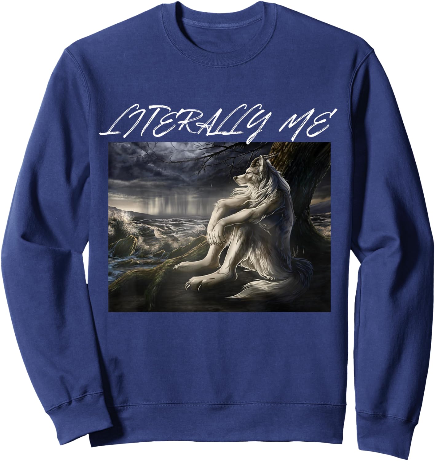 Literally Me Funny Alpha Werewolf Werewolf Meme , Black, S Sweatshirt - Sweatshirt | Navy