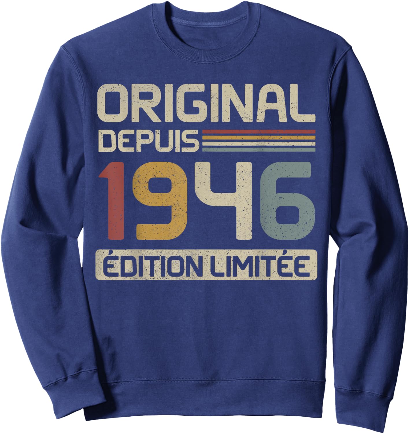Original 1946 Birthday Gift 79 Years Anniv 79 Years , Black, S Sweatshirt - Sweatshirt | Navy
