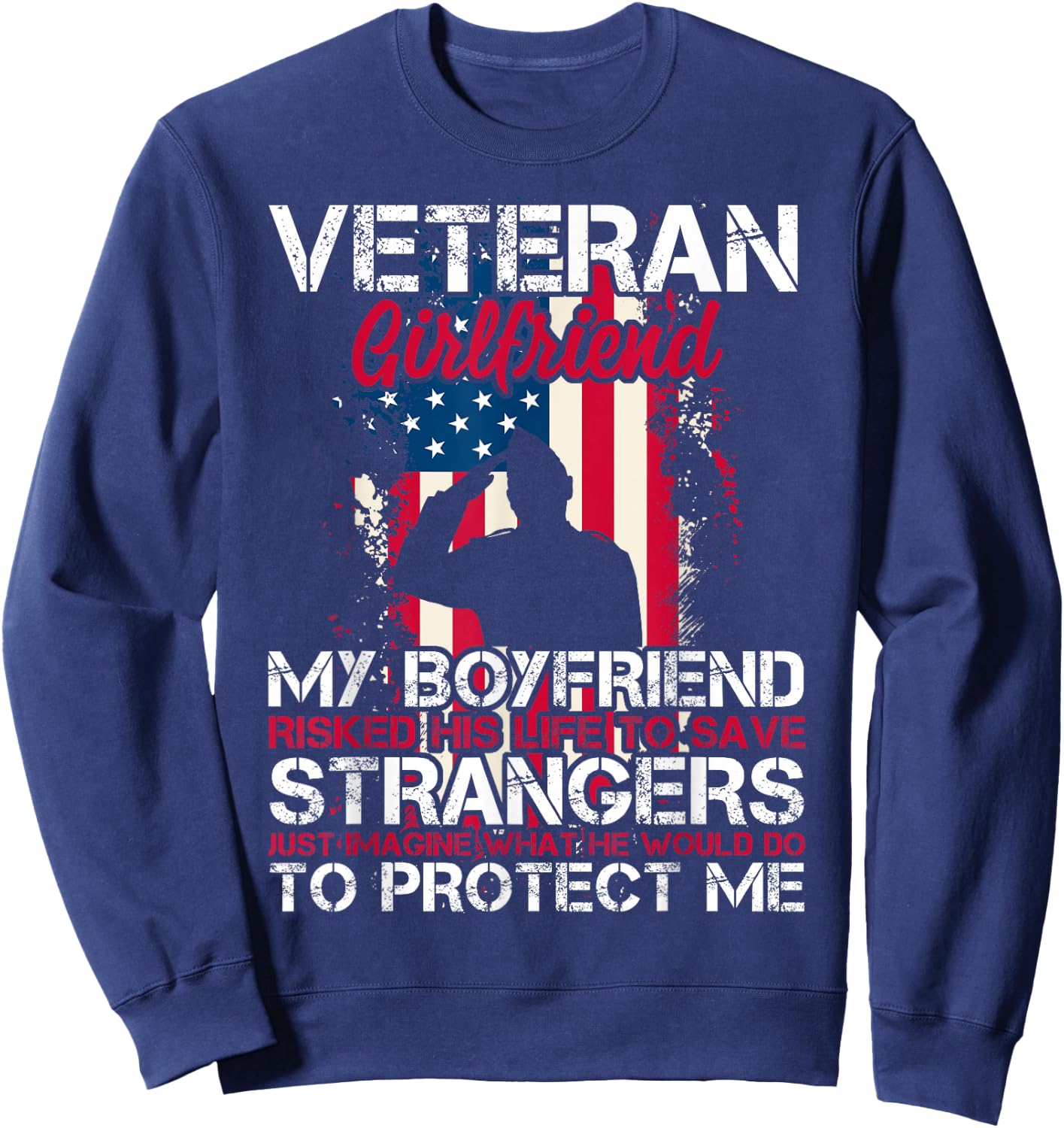 Proud Veteran Girlfriend Sweatshirt - Sweatshirt | Navy