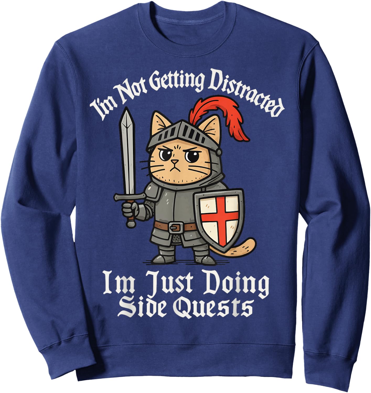 I'm Not Getting Distracted I'm Just Doing Side Quests Sweatshirt - Sweatshirt | Navy