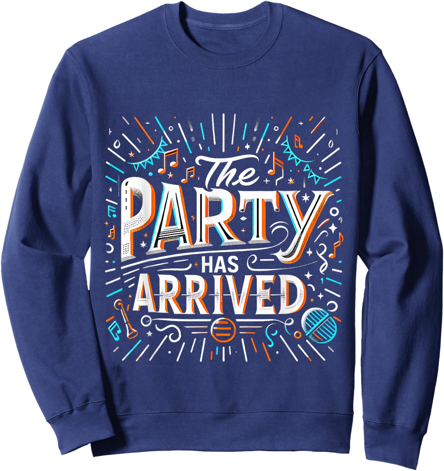 The Party Has Arrived Celebration Clubbing Sweatshirt - Sweatshirt | Navy