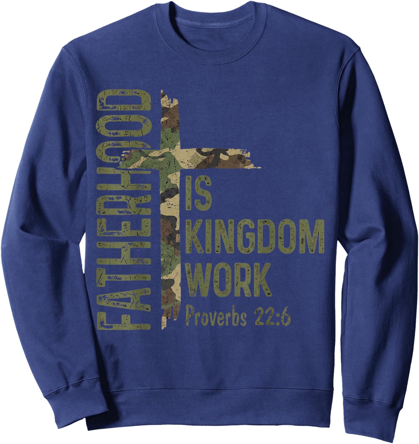 Fatherhood is Kingdom Work Christian Dad Men Fathers Day Sweatshirt - Sweatshirt | Navy