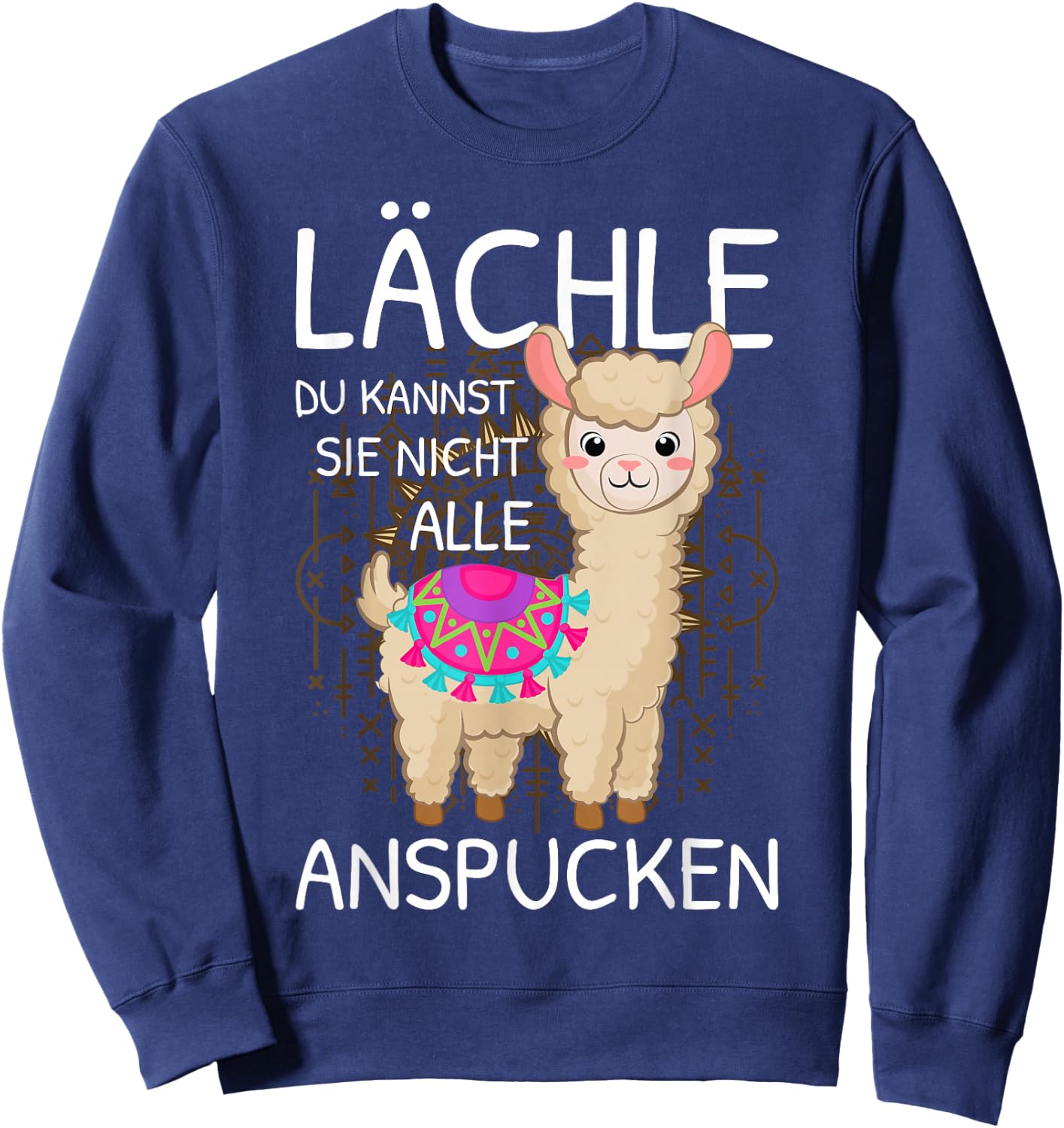 Llama with German Text "Lächle du kannst Sie nicht anspcken Alpaca" [Lächle du kannst sie nicht an, black, s Sweatshirt - Sweatshirt | Navy