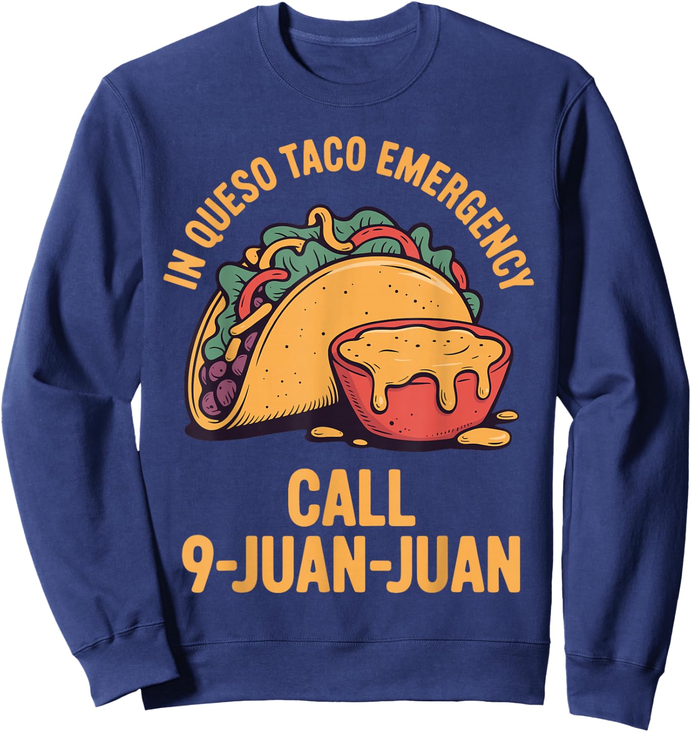 Funny Taco Costume Women Cinco De Mayo Taco Lover Sweatshirt - Sweatshirt | Navy