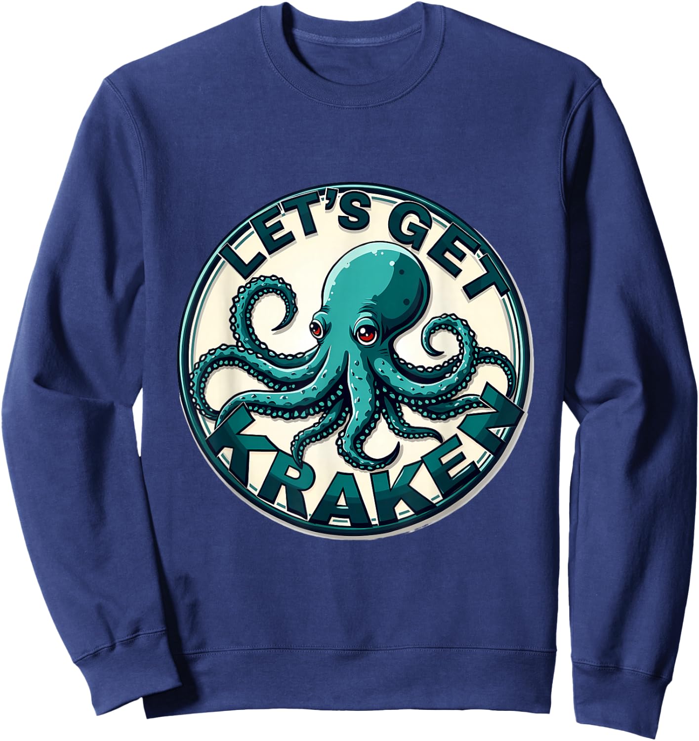 Let's Get Kraken Nautical Sea Octopus Sweatshirt - Sweatshirt | Navy