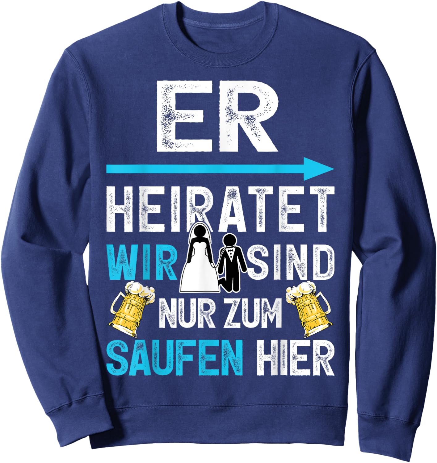 Junggesellenabschied Polterer Polterabend Männer JGA Sweatshirt - Sweatshirt | Navy