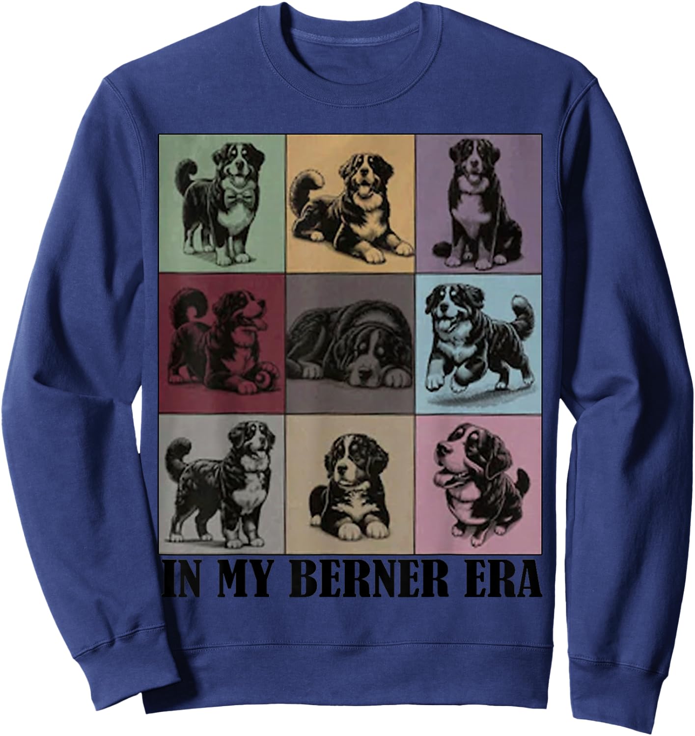 Funny Dog MOMY Quote in My Bernese Mountain Dog Berner Era Sweatshirt - Sweatshirt | Navy