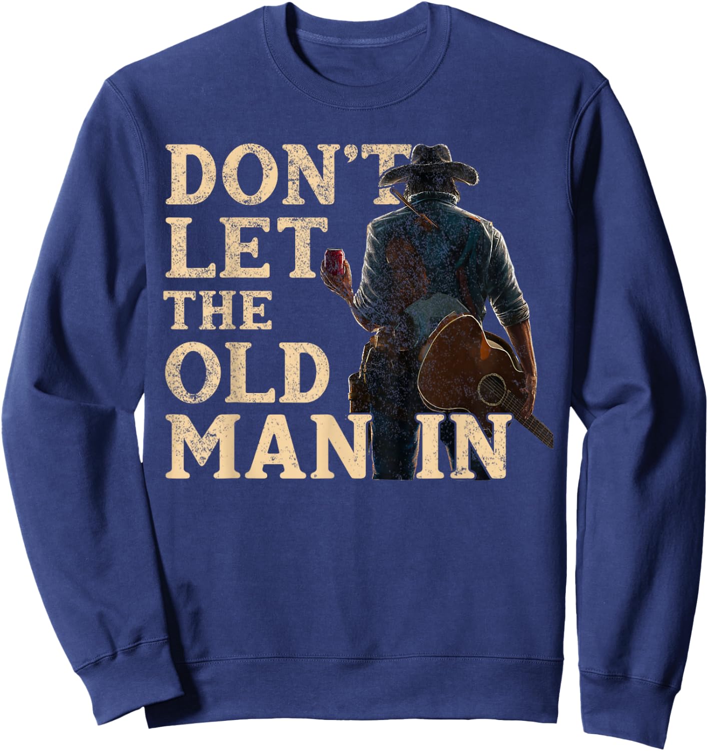 Don't Let The Old Man In Man Cowboy Sweatshirt - Sweatshirt | Navy