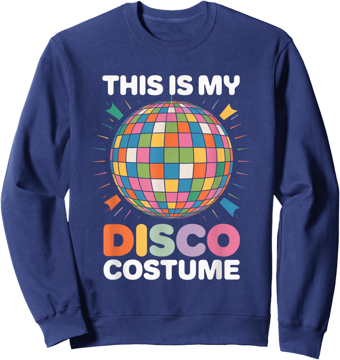 This Is My Disco Costume Recto 1970s Funky design Sweatshirt - Sweatshirt | Navy