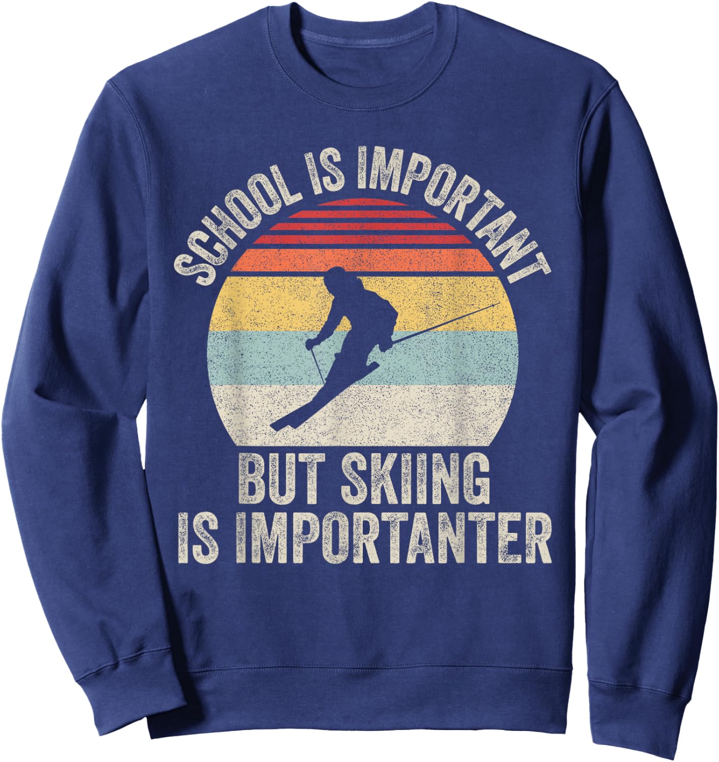 Vintage Retro School Is Important But Skiing Is Importanter Sweatshirt - Sweatshirt | Navy