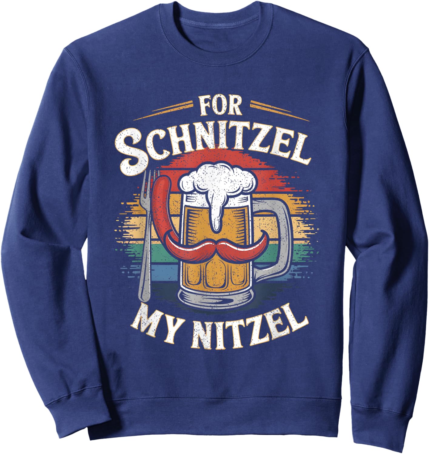 For Schnitzel My Nitzel Oktoberfest Shirt Funny Sweatshirt - Sweatshirt | Navy