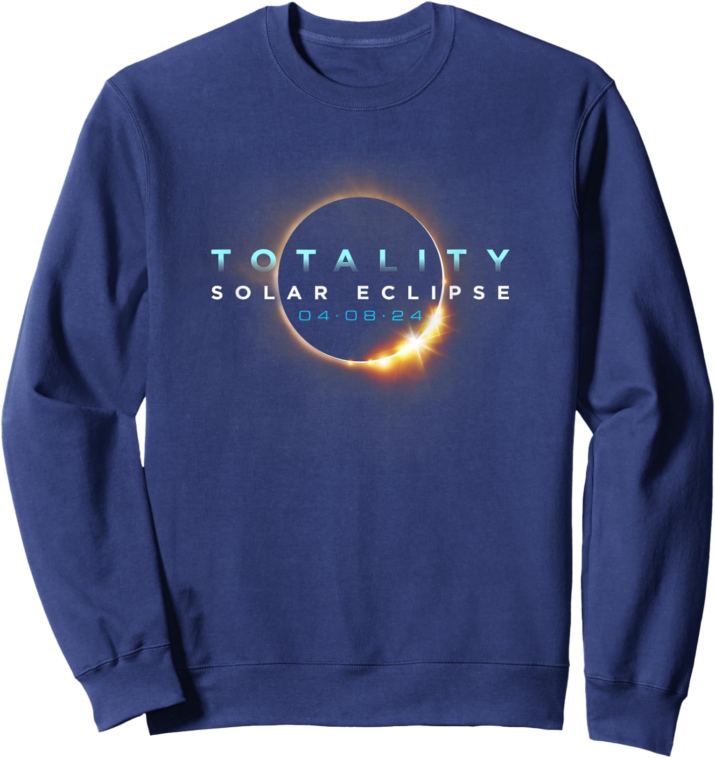 Astronomy Lovers! Total Solar Eclipse 2024 Totality 04.08.24 Sweatshirt - Sweatshirt | Navy