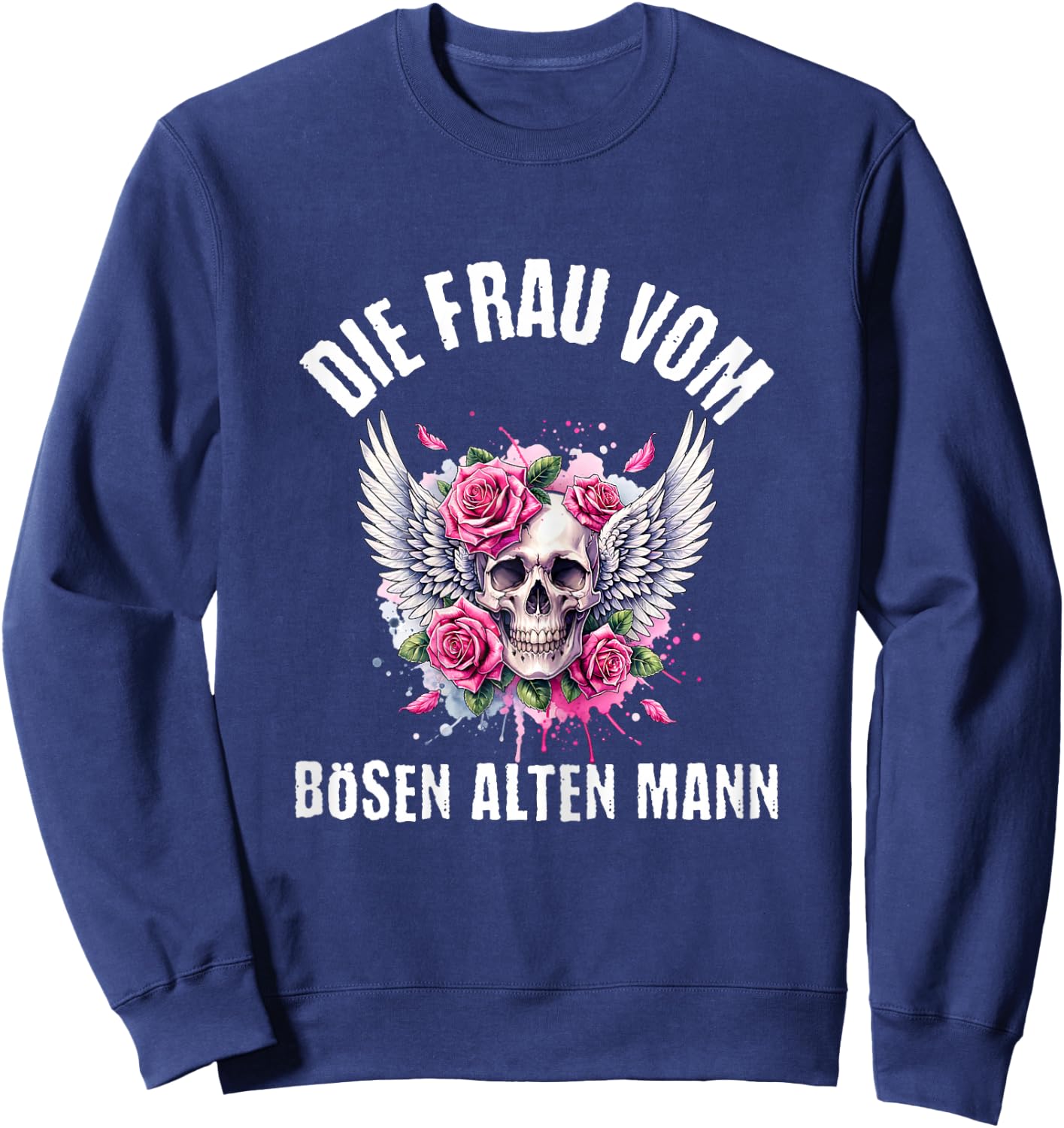 with German Text "Die Frau vom Bösen Alten Mann, black Sweatshirt - Sweatshirt | Navy