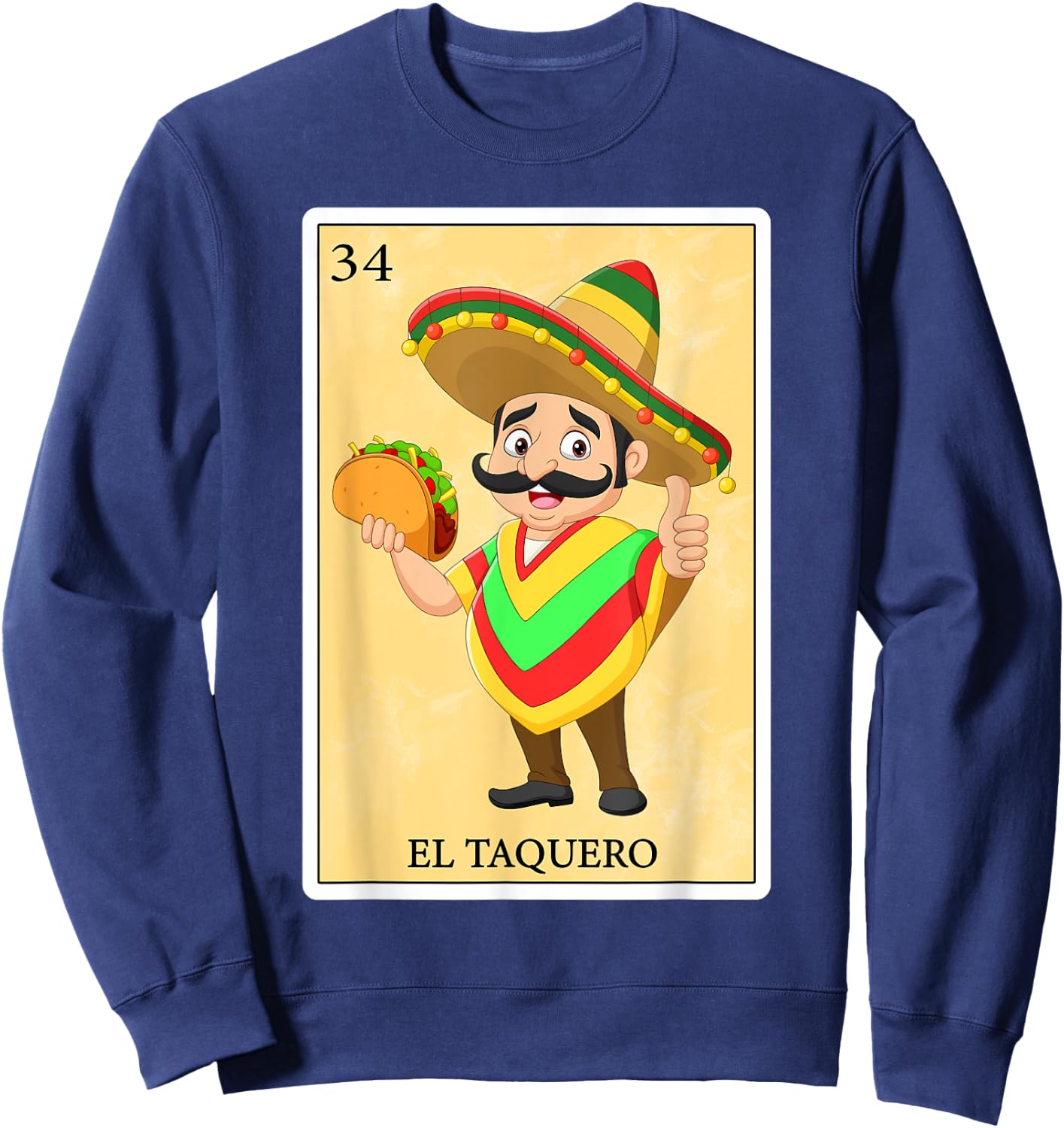 Funny Spanish-Mexican Bingo Gifts - El Taquero Sweatshirt - Sweatshirt | Navy