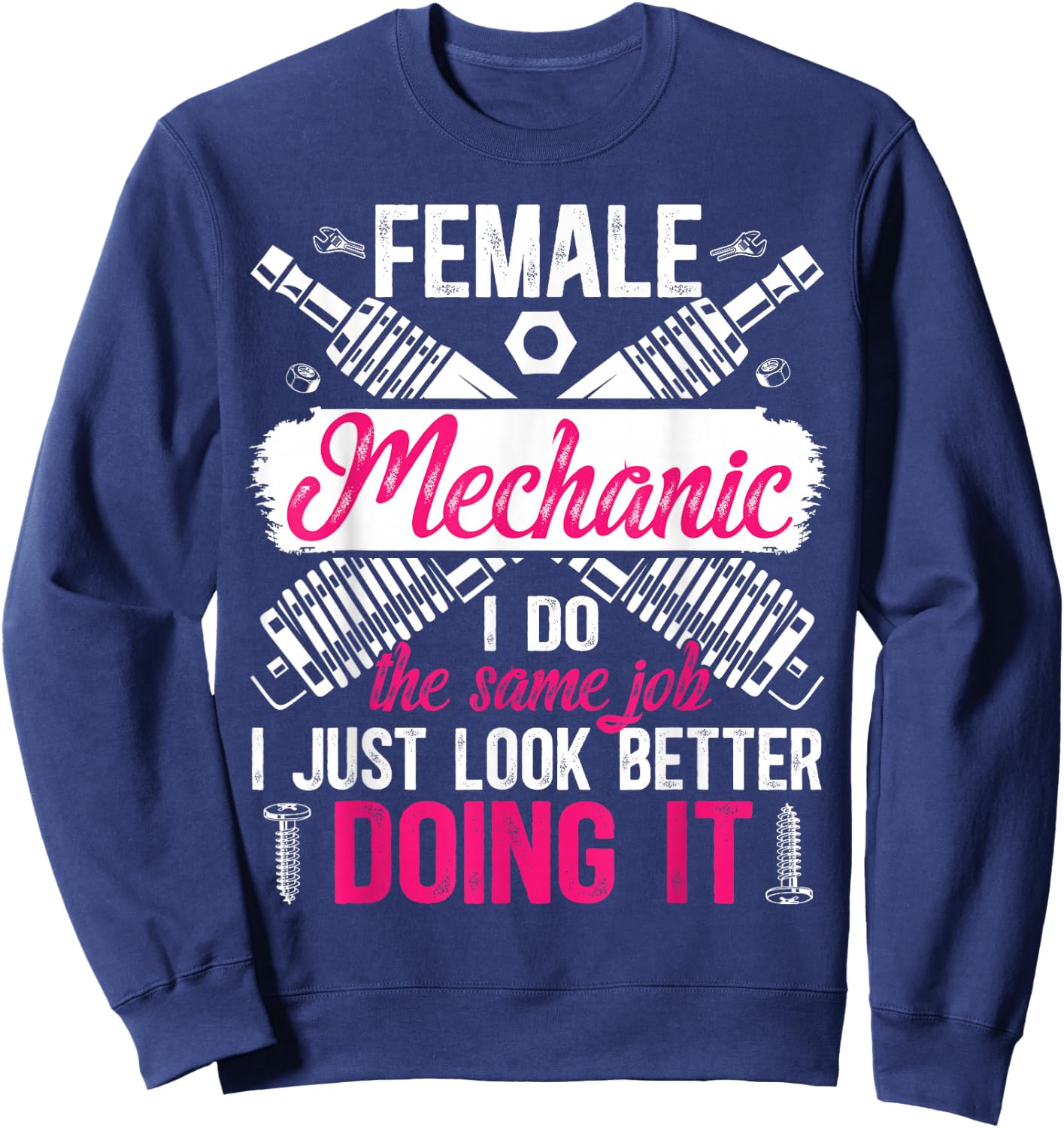 Female Mechanic Girl Funny Mechanic Women Mechanics Girl Sweatshirt - Sweatshirt | Navy