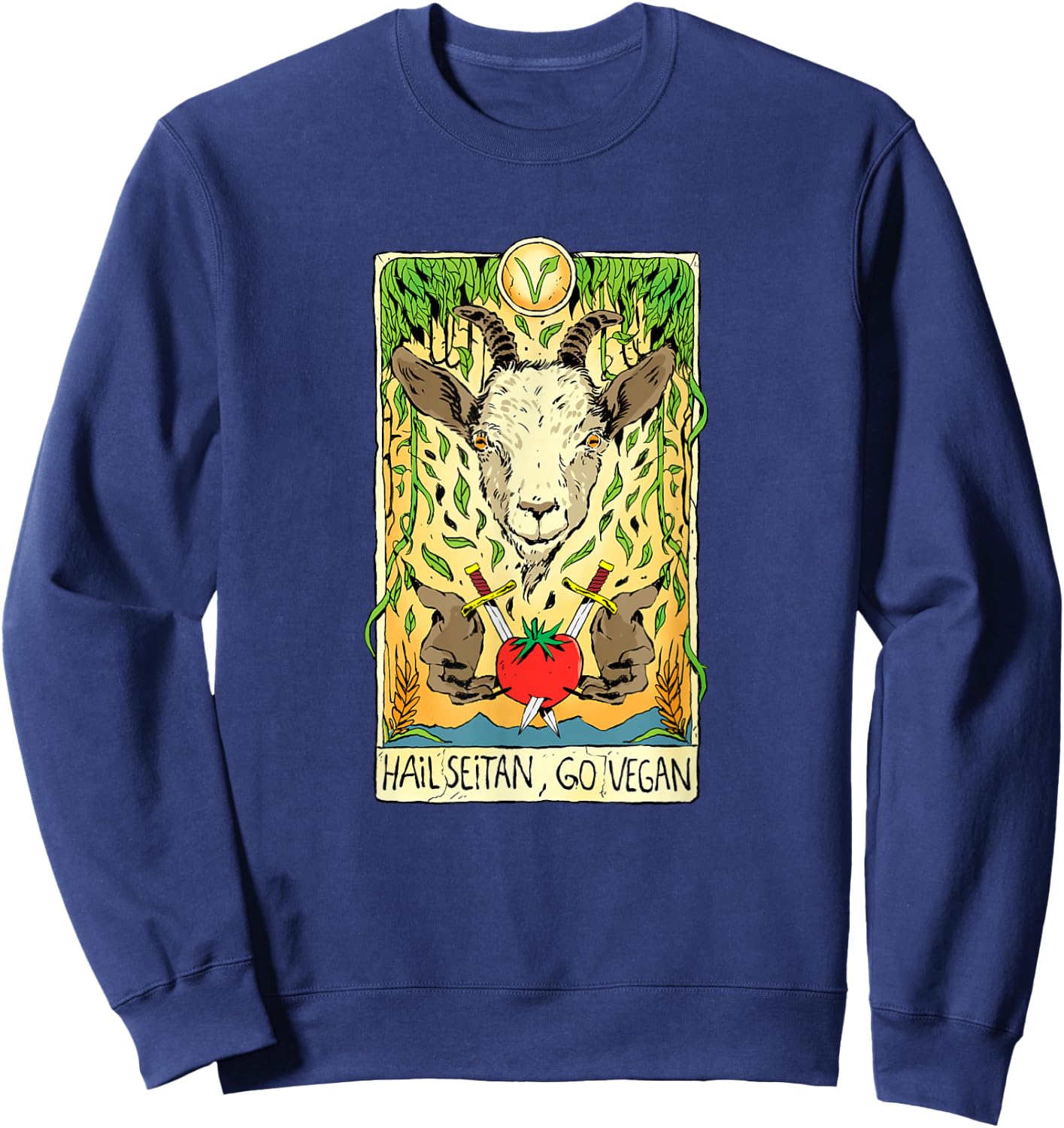 Hail Seitan Go Vegan Tarot Card Goat for Vegansim Lifestyle Sweatshirt - Sweatshirt | Navy