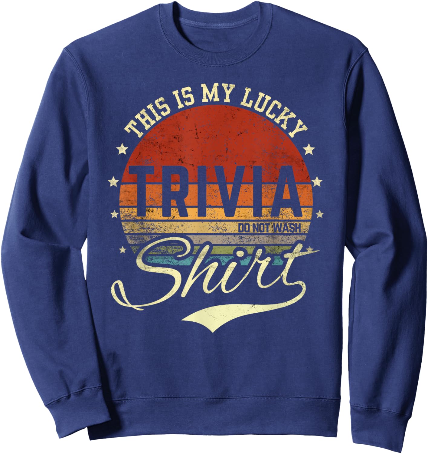 Funny This is My Lucky Trivia Shirt Team Trivia Night Game Sweatshirt - Sweatshirt | Navy
