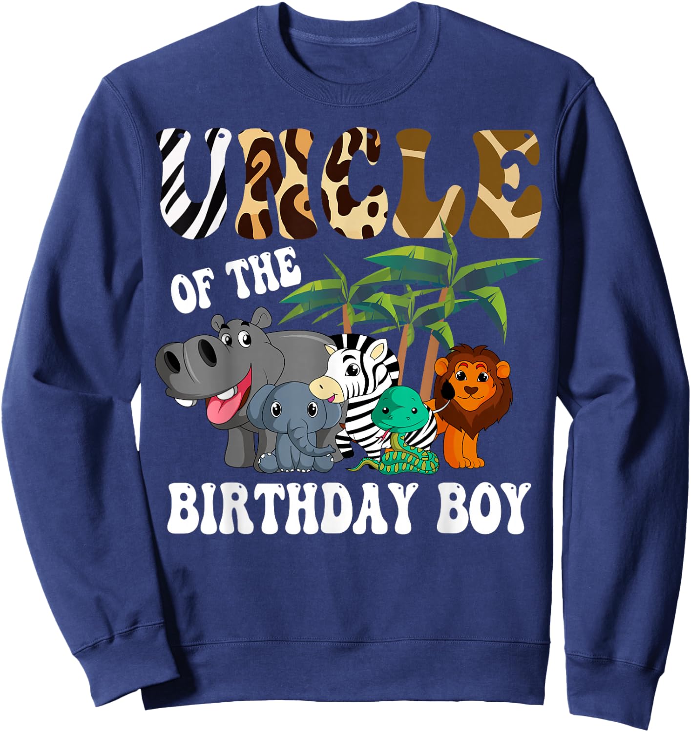Uncle of the Birthday Boy Zoo Bday Safari Celebration Sweatshirt - Sweatshirt | Navy