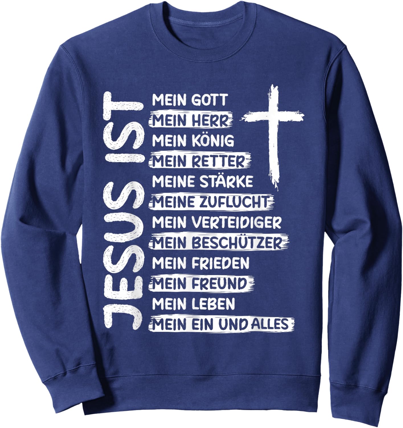 with German Text "Jesus ist Mein Gott Mein Herr" Christianum Christen Jesus, black Sweatshirt - Sweatshirt | Navy