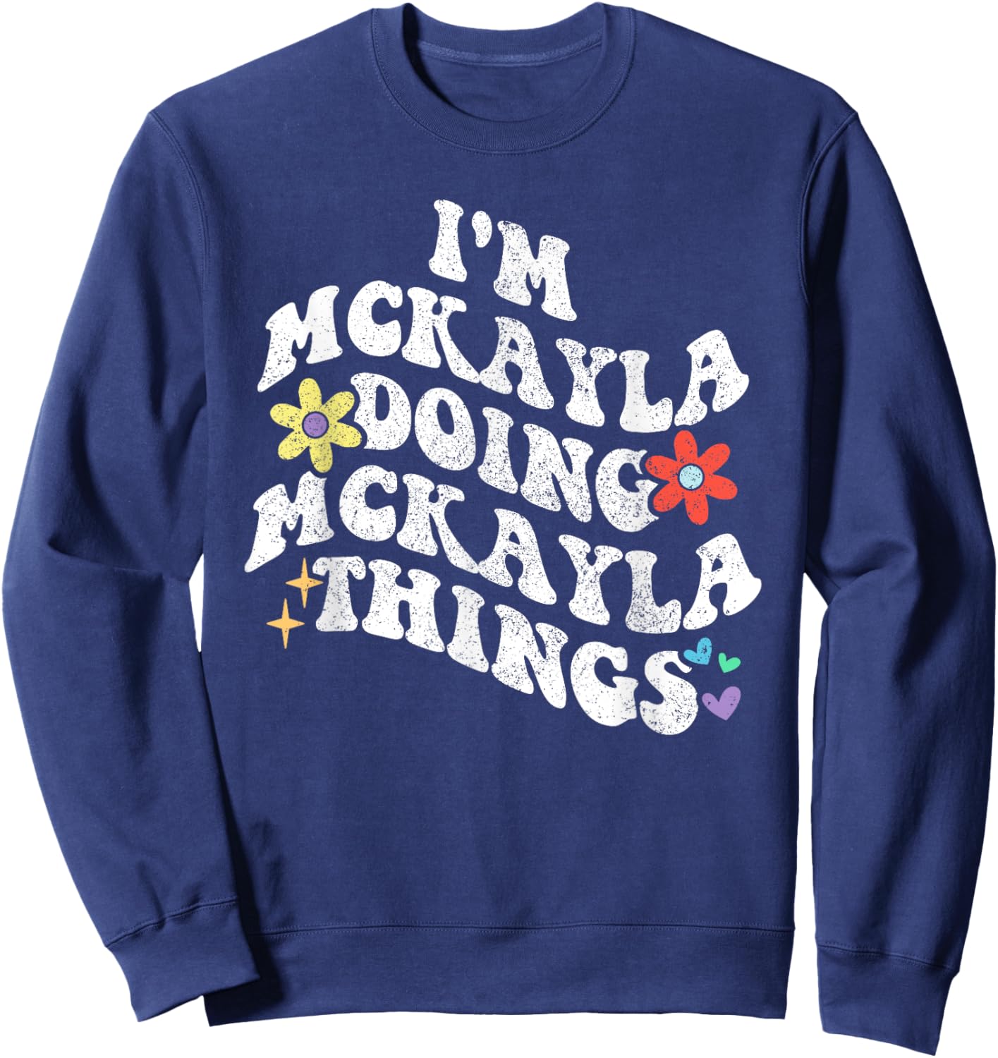Personalized Name Mothers Day outfit Retro Groovy Im MCKAYLA Doing MCKAYLA Things Funny Mother's , Female X-Small, Black Sweatshirt - Sweatshirt | Navy