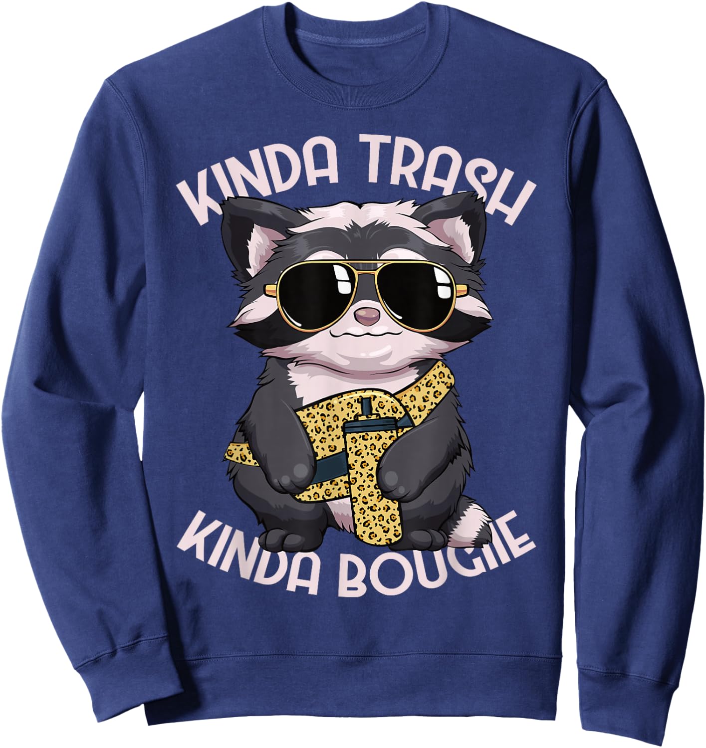 Kinda Trash Kinda Bougie Raccoon Women Bougie Sweatshirt - Sweatshirt | Navy