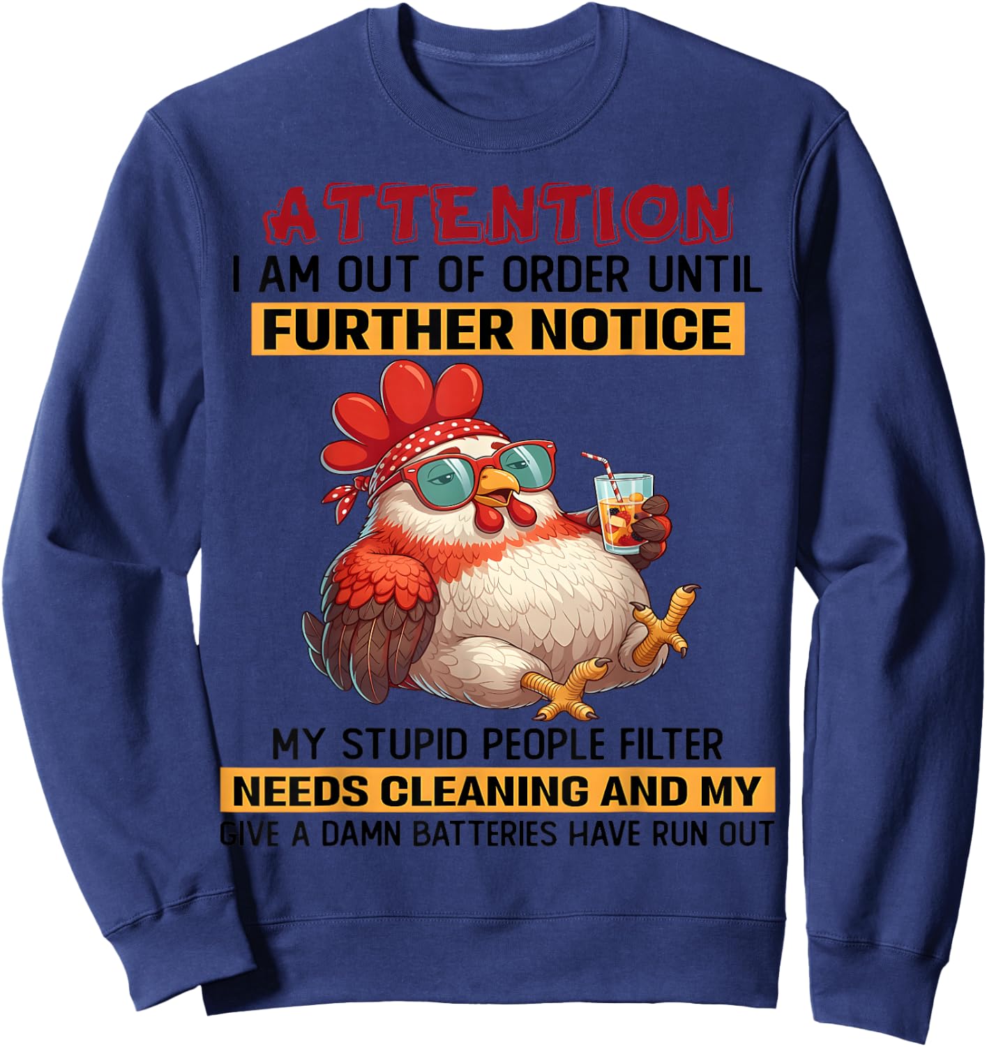 Attention I am Out of Order Until Further Notice My Stupid Sweatshirt - Sweatshirt | Navy