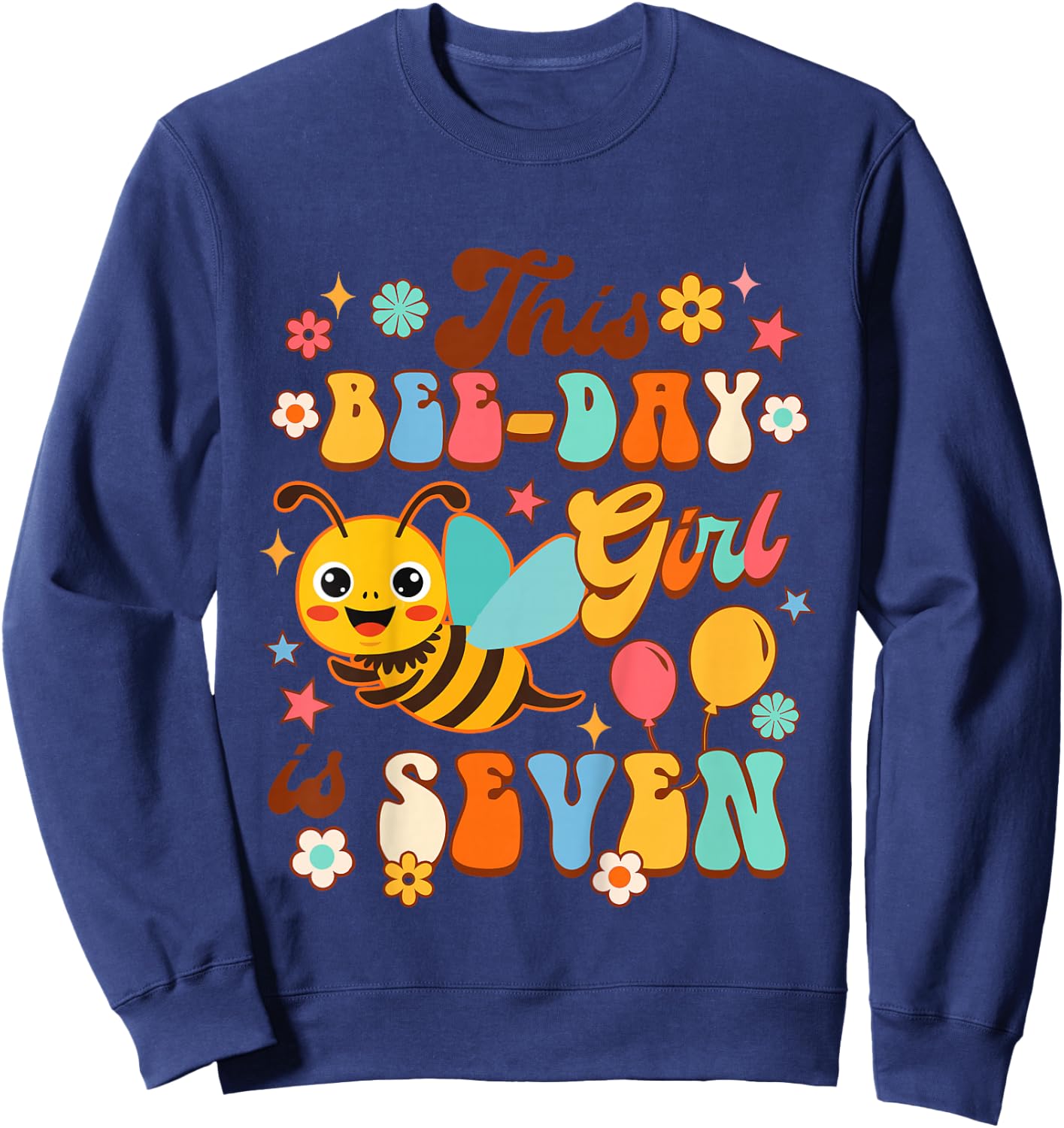 Kids 7th Birthday Girl 7 Years Old This Bee-day Girl Is Seven Sweatshirt - Sweatshirt | Navy