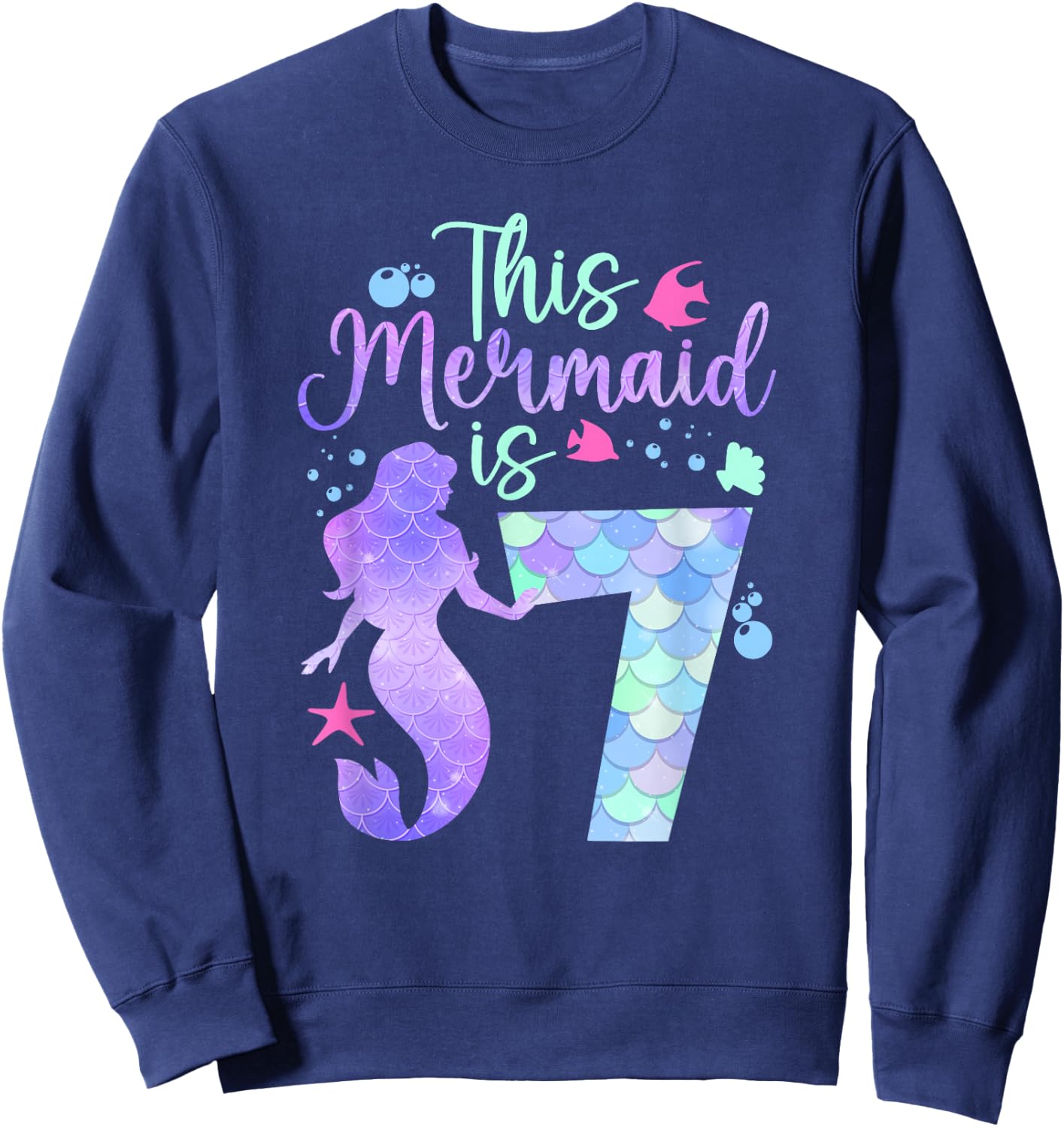 This Mermaid is 7 Birthday Girls Mermaid Sweatshirt - Sweatshirt | Navy