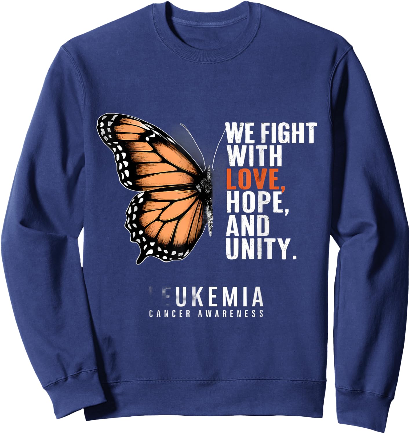 Leukemia Awareness Butterfly Fight With Hope Love Unity Sweatshirt - Sweatshirt | Navy