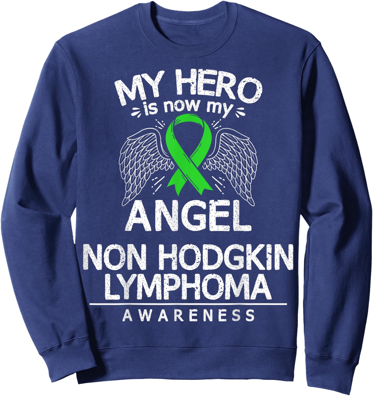 Non Hodgkin's Lymphoma Awareness Sweatshirt - Sweatshirt | Navy