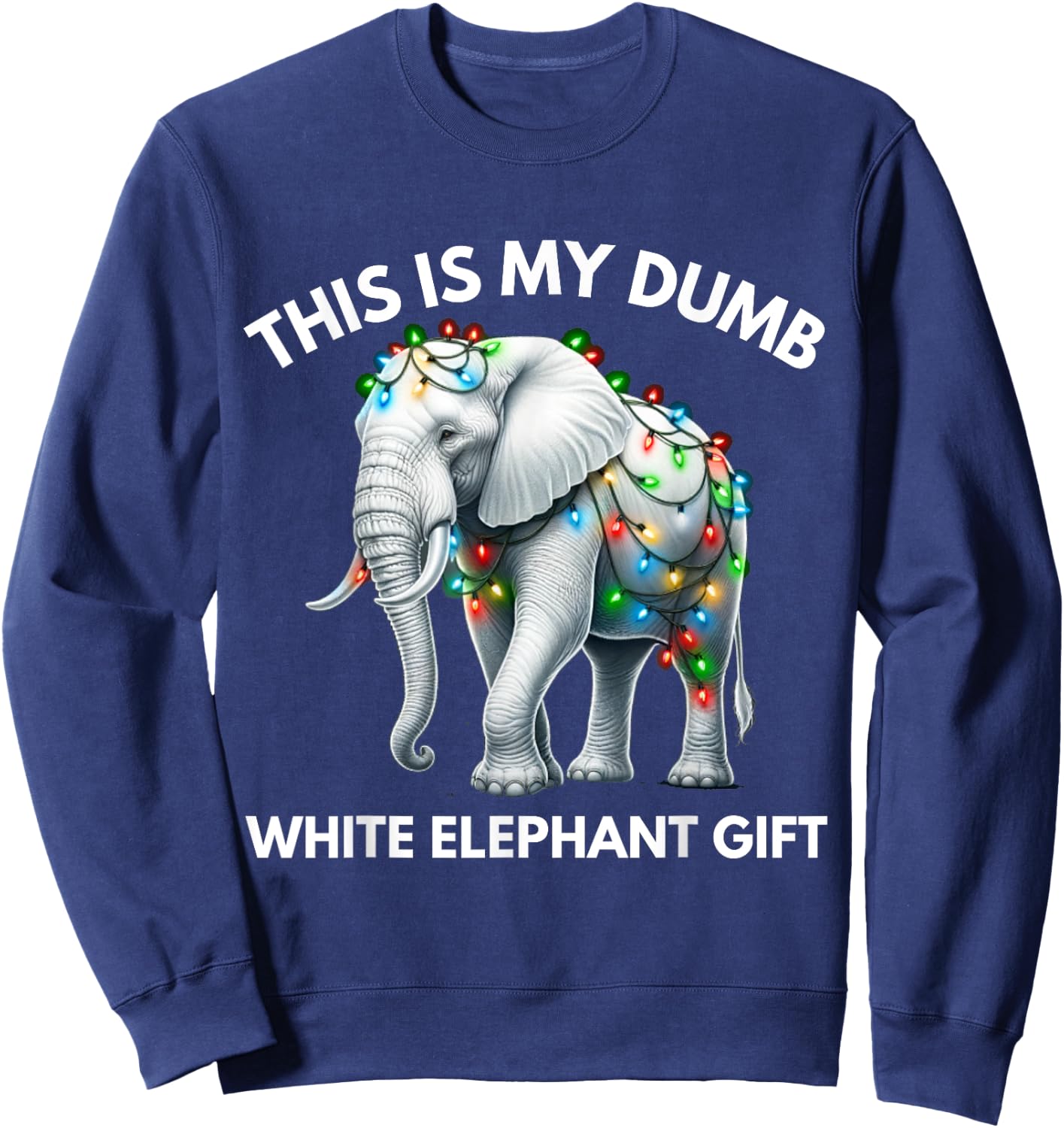 Funny White Elephant Gift Wrapped Elephant Dumb Gift Sweatshirt - Sweatshirt | Navy