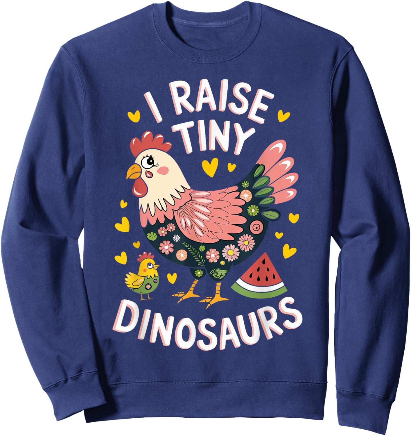 Chicken I Raise Tiny Dinosaurs Sweatshirt - Sweatshirt | Navy