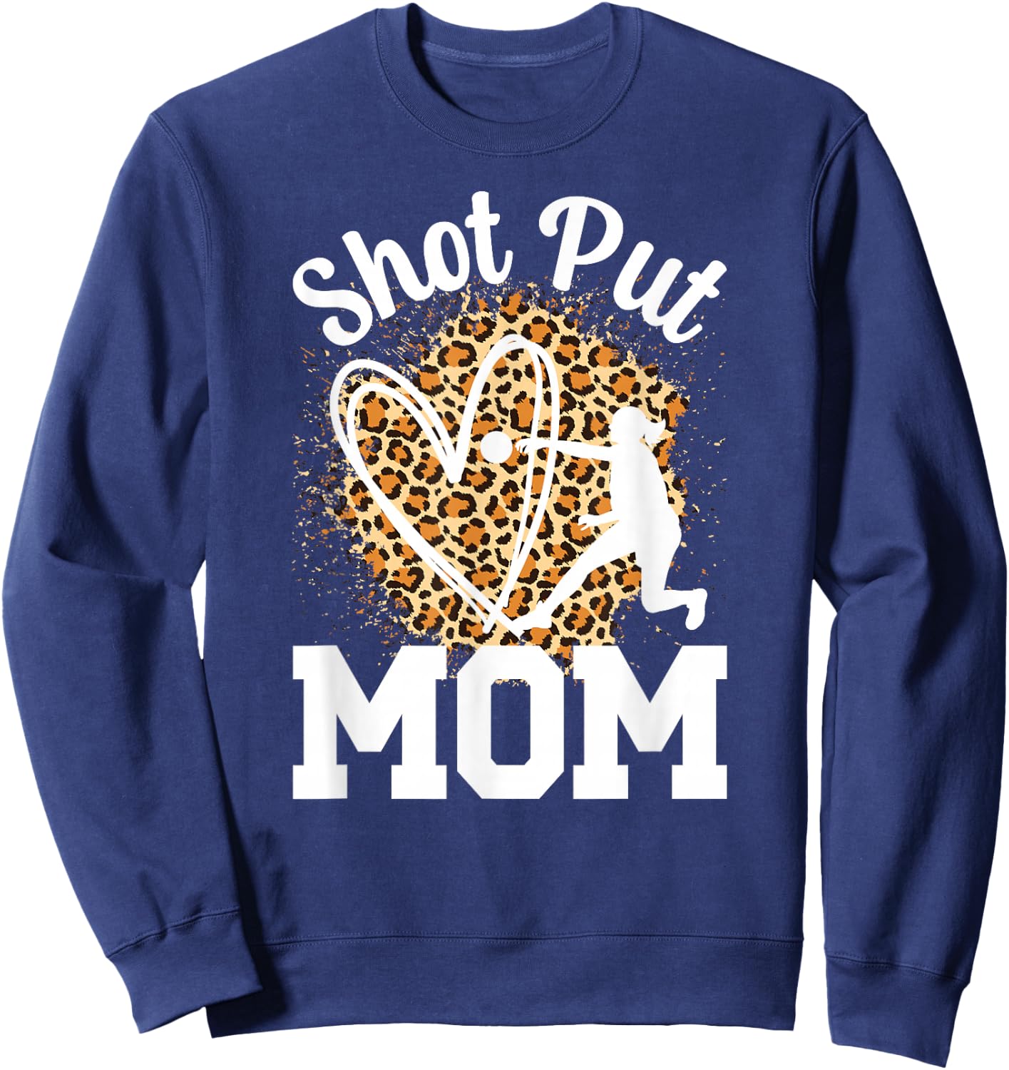 Shot Put Mom Of A Shot Put Thrower Leopard Shot Putter Mama Sweatshirt - Sweatshirt | Navy