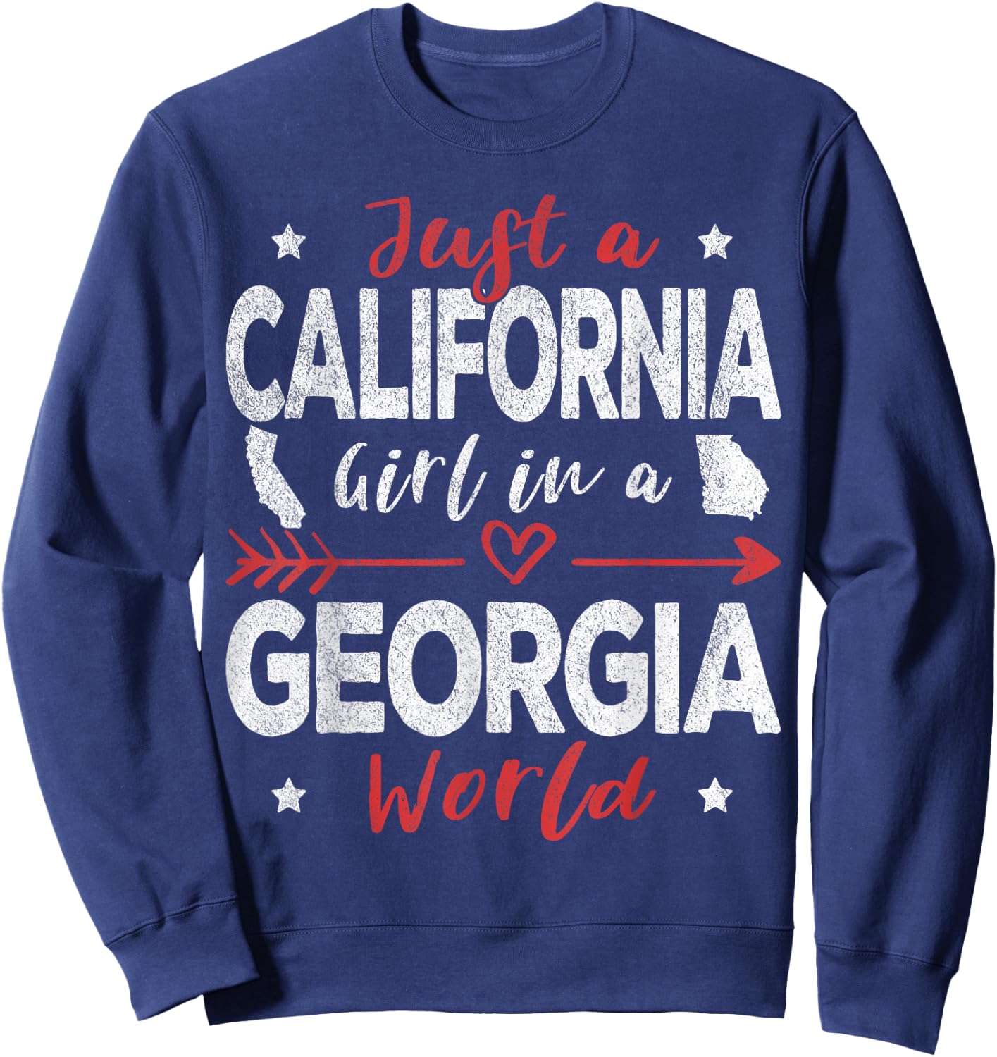 Just A California Girl In A Georgia World Sweatshirt - Sweatshirt | Navy