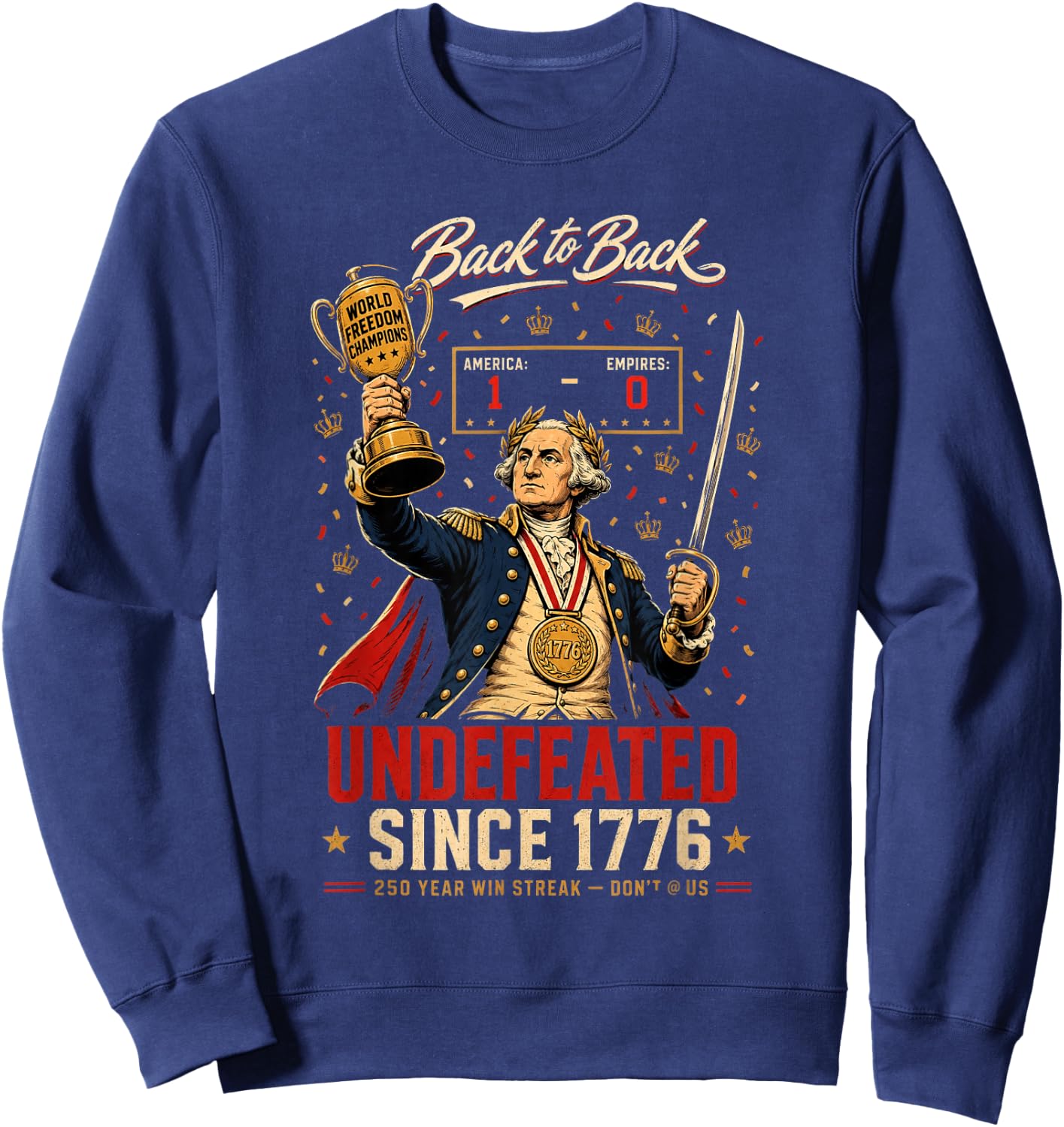 1776 National Champions George Washington Patriotic History Sweatshirt - Sweatshirt | Navy