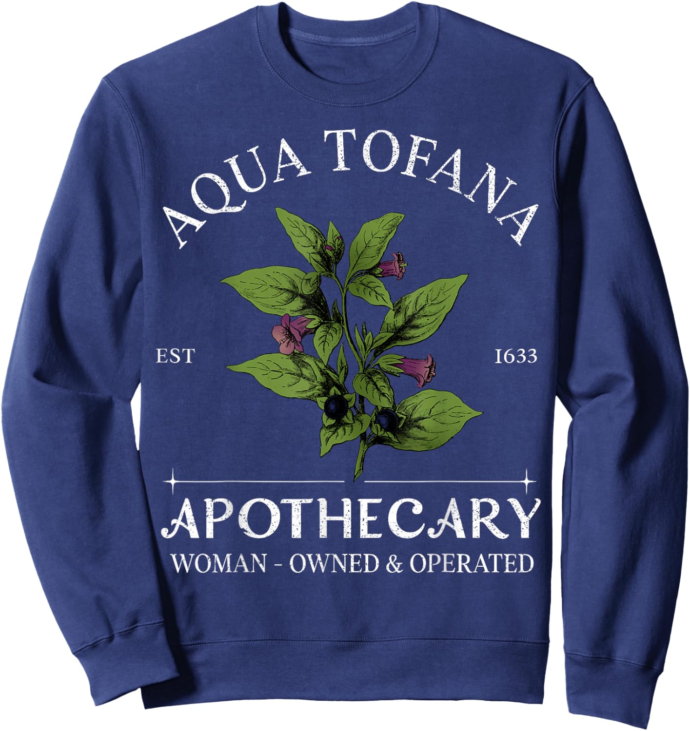 Funny Feminist Aqua Tofana Apothecary Vintage Design Women Sweatshirt - Sweatshirt | Navy