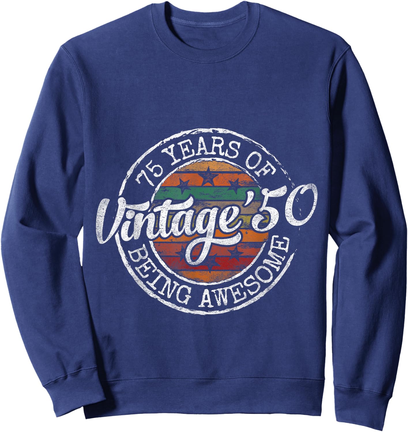 Vintage 1950 Bday Stamp 75th Birthday Gifts 75 Year Old Sweatshirt - Sweatshirt | Navy