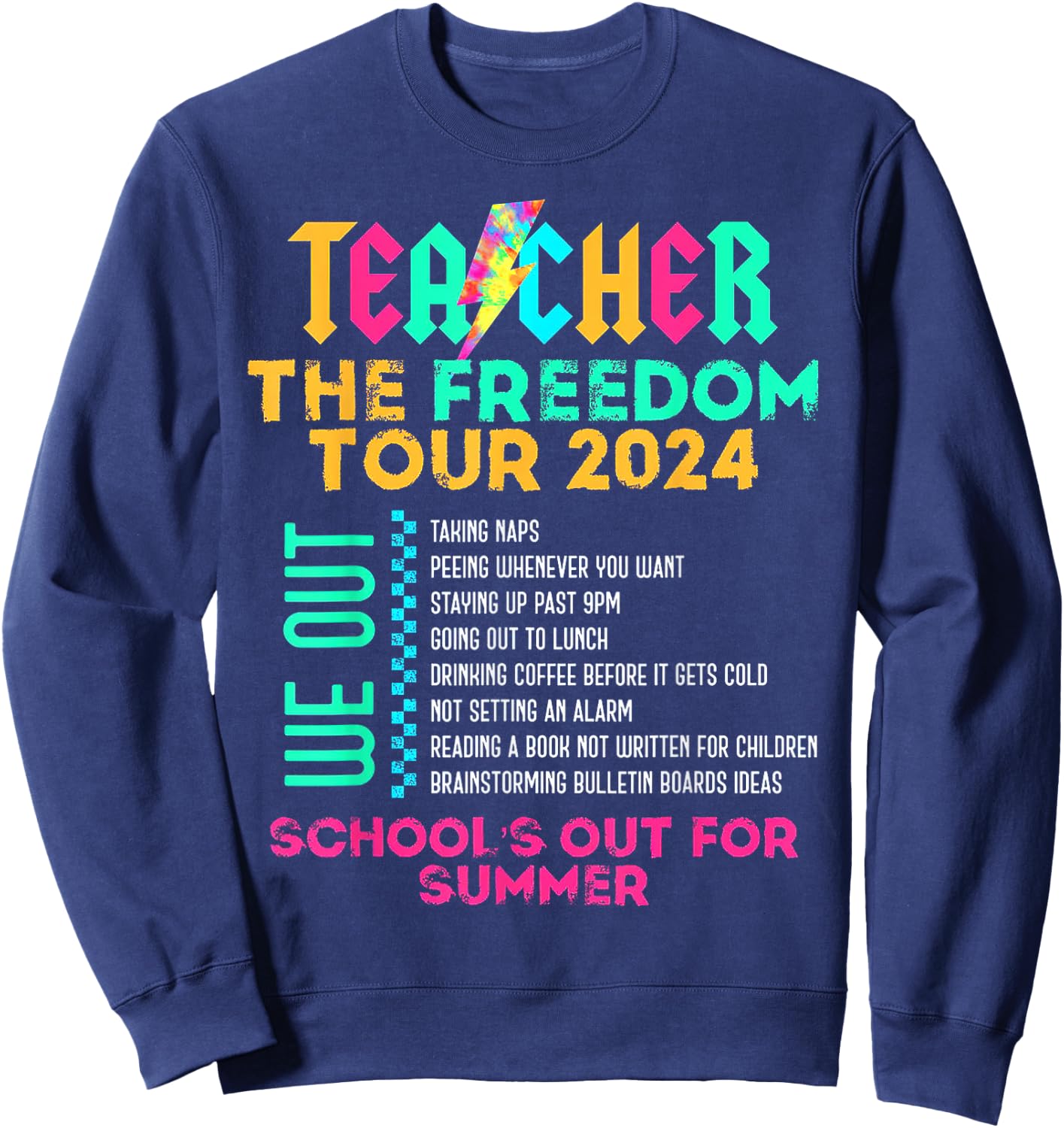 Teacher The Freedom Tour 2024 School's Out For Summer Sweatshirt - Sweatshirt | Navy