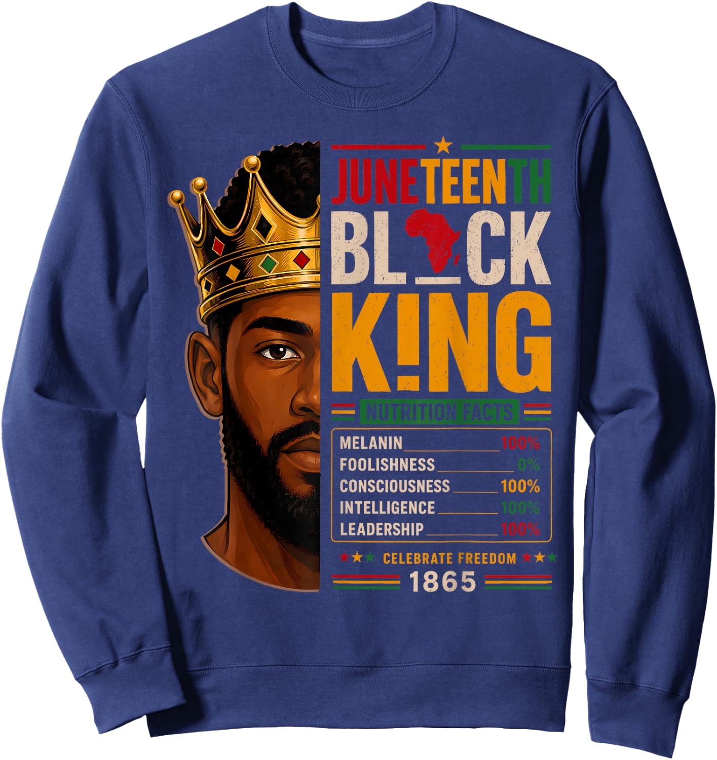 Juneteenth Shirts Men Black King Nutrition Facts African Dad Sweatshirt - Sweatshirt | Navy