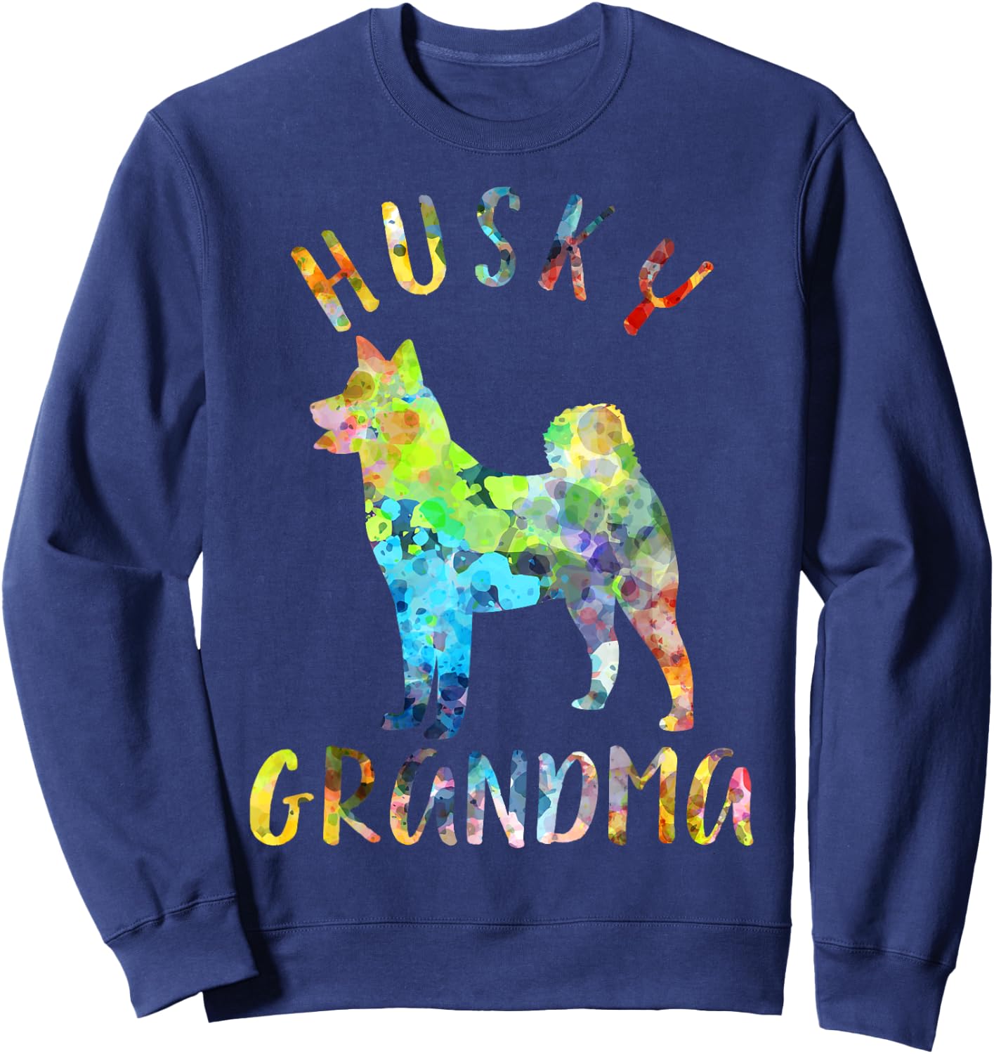 Husky Grandma Funny Siberian Husky Owner Sweatshirt - Sweatshirt | Navy