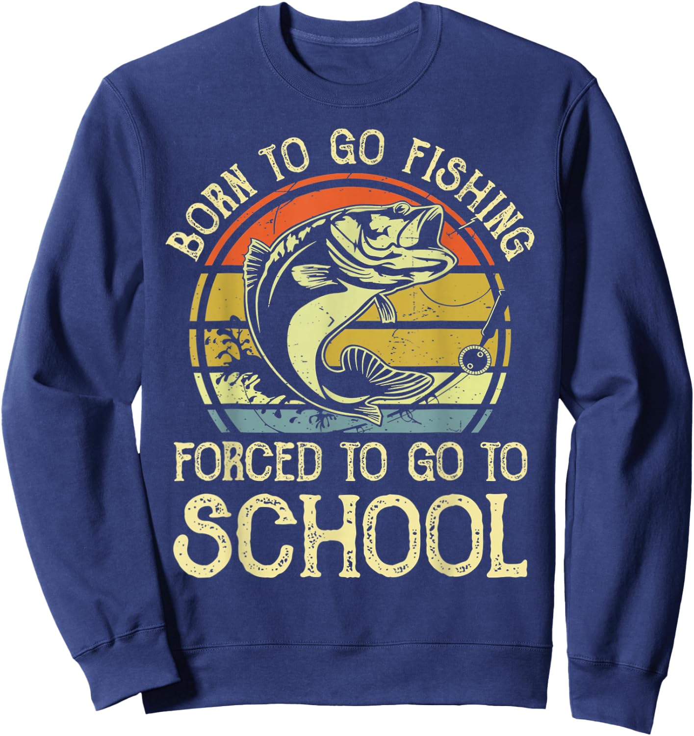 Born Fishing Forced To School Funny Bass Fish Fisherman Boys Sweatshirt - Sweatshirt | Navy