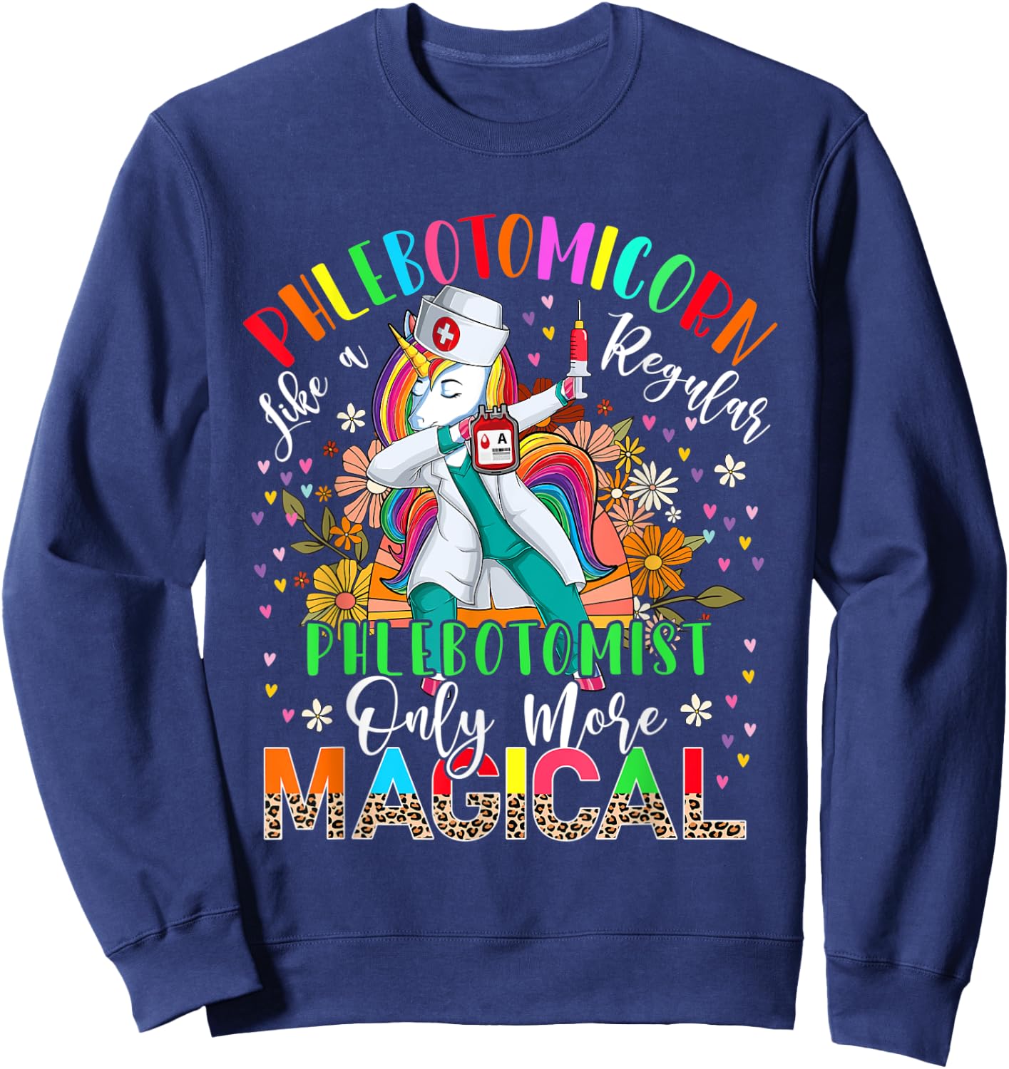 Phlebotomist Unicorn Definition More Magical Dabbing Unicorn Sweatshirt - Sweatshirt | Navy