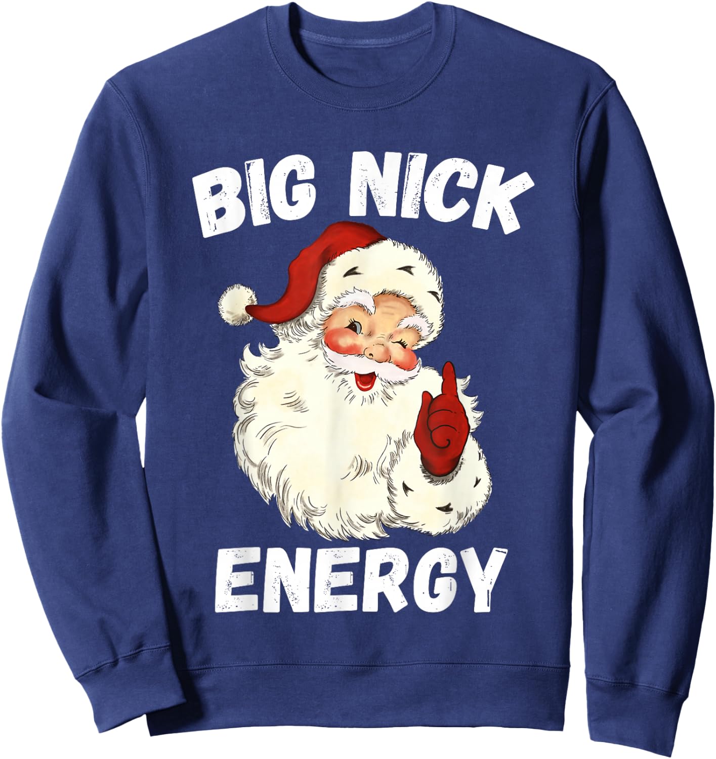 Big Nick Energy Santa Groovy Retro Vintage Sweatshirt - Sweatshirt | Navy